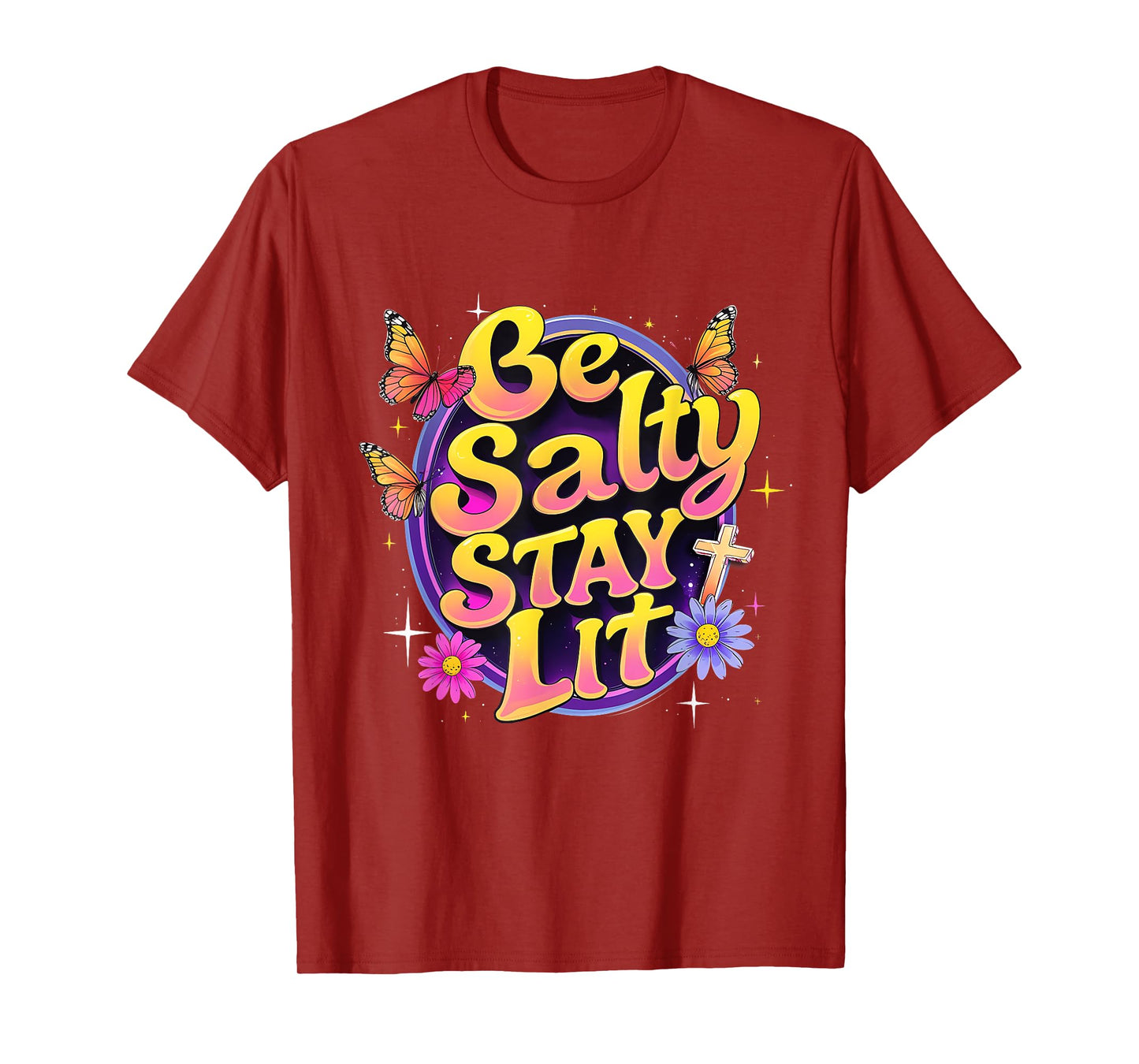 Be Salty Stay Lit Christian Floral Faith Design T-Shirt