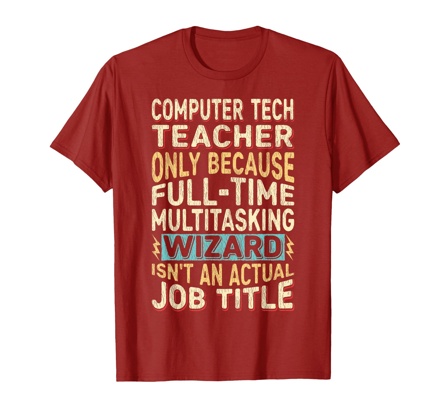 Funny Computer Tech Teacher Multitasking Wizard Quote T-Shirt