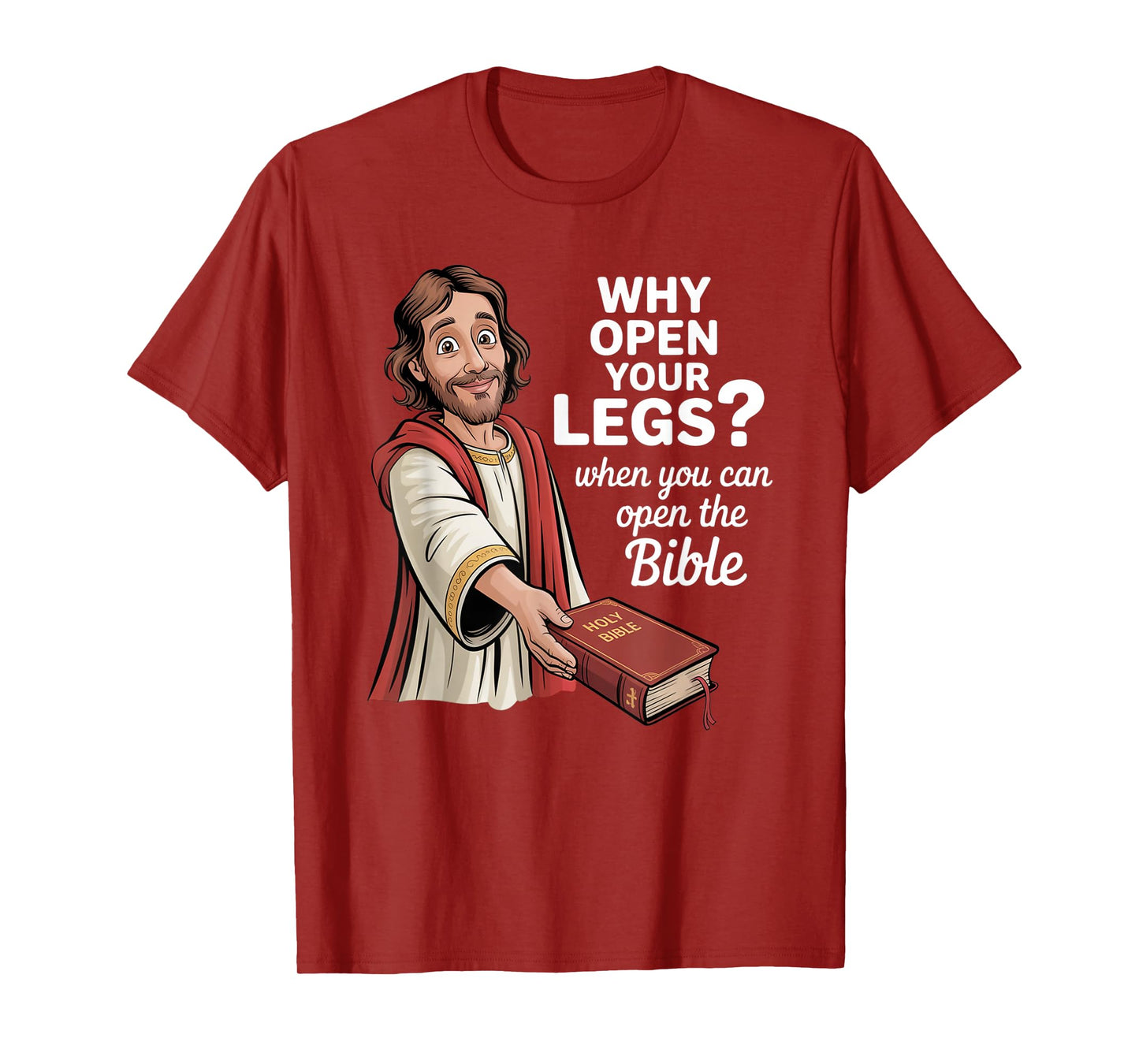 Groovy Jesus Why Open Your Legs When You Can Open The Bible T-Shirt