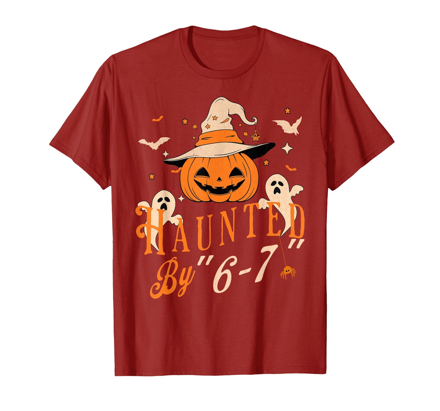 Funny Haunted by 6 7 Tee for Men Women T-Shirt