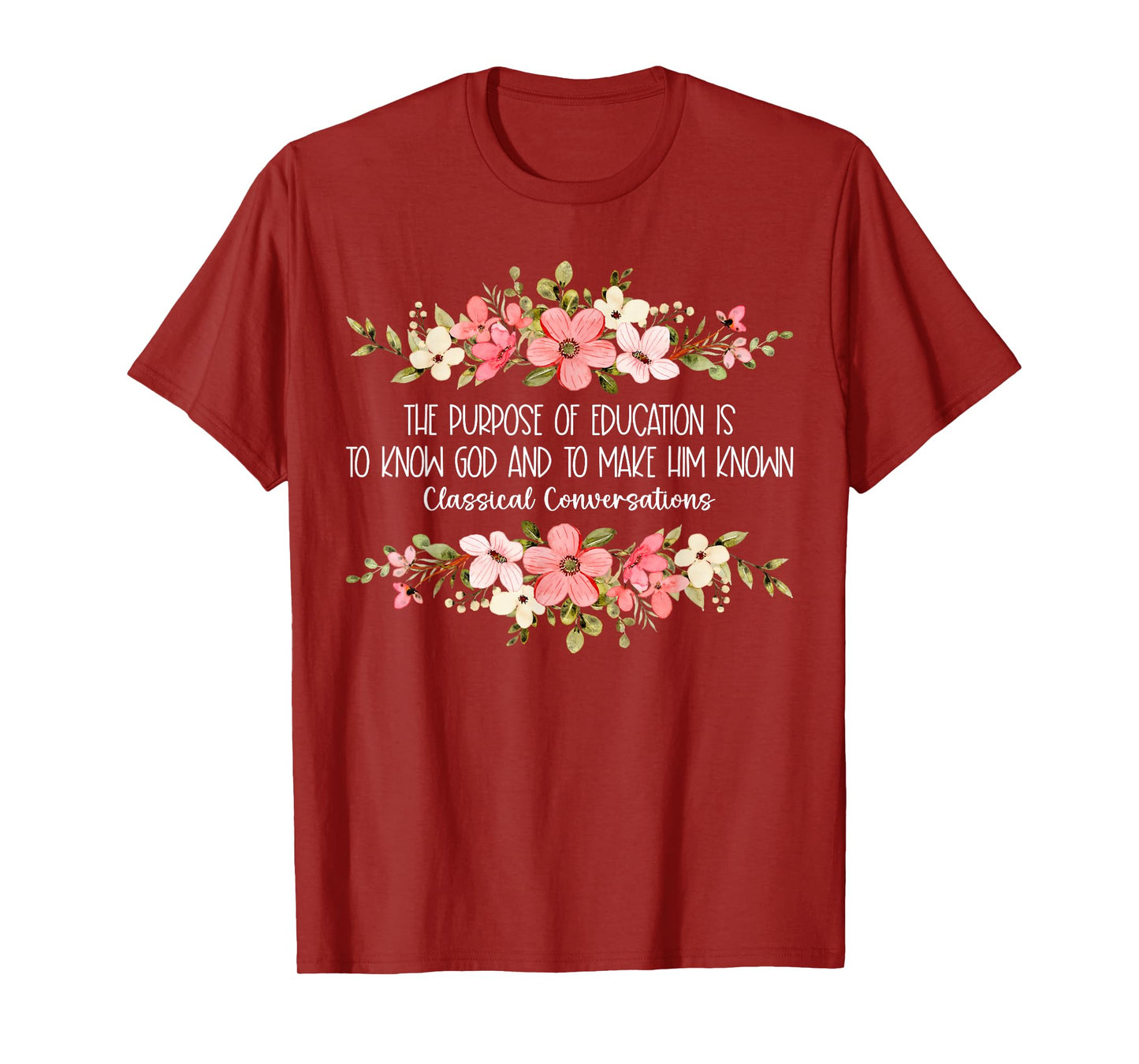 Classical Conversation Homeschool Mom Christian Flowers T-Shirt