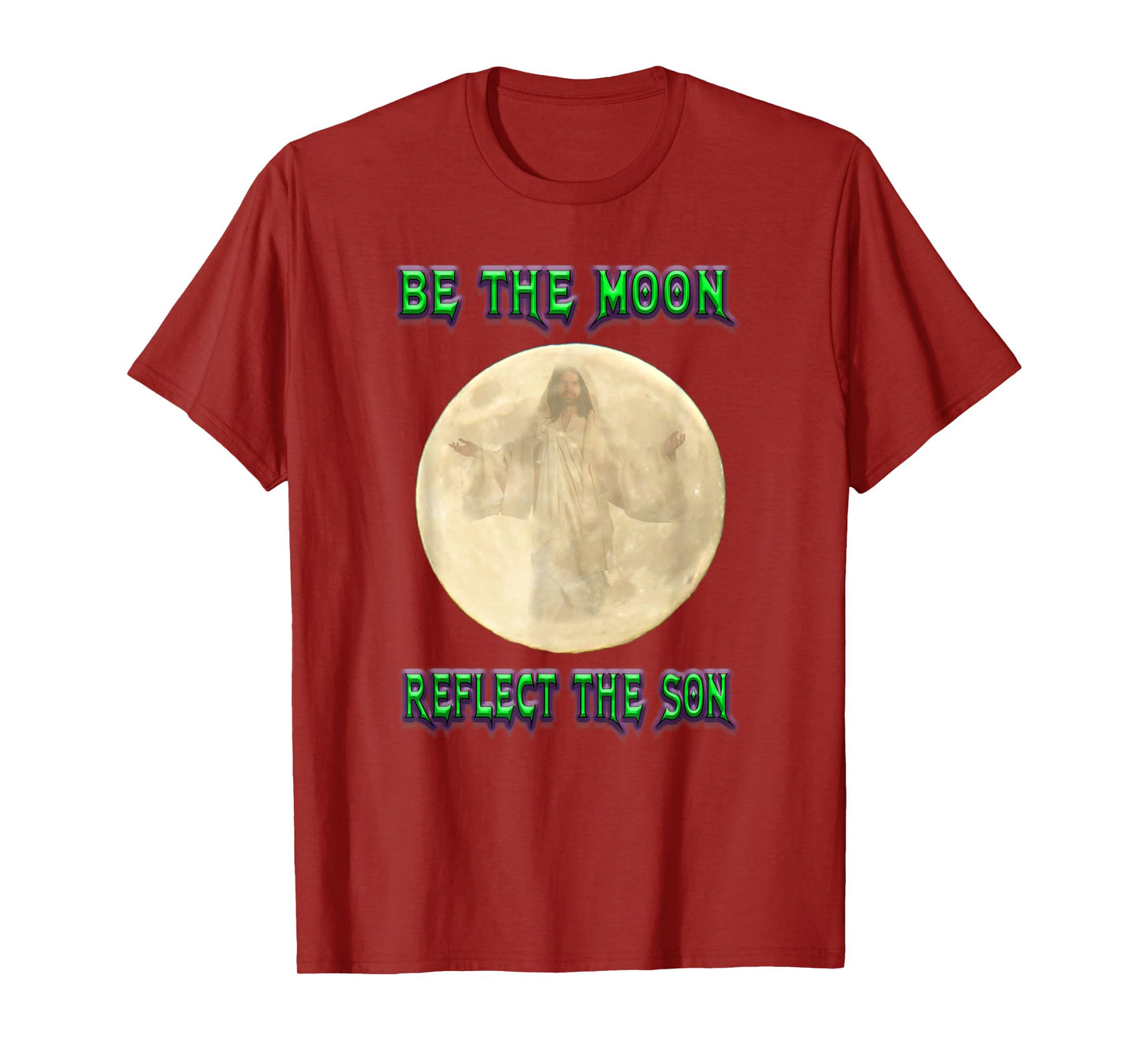 Be the Moon reflect the Son T-Shirt