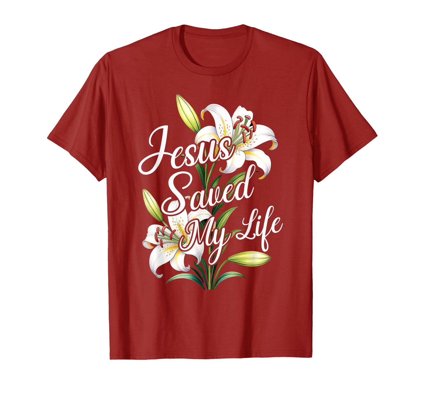 Jesus Saved My Life Flower Christian Cross God Faith Bible T-Shirt