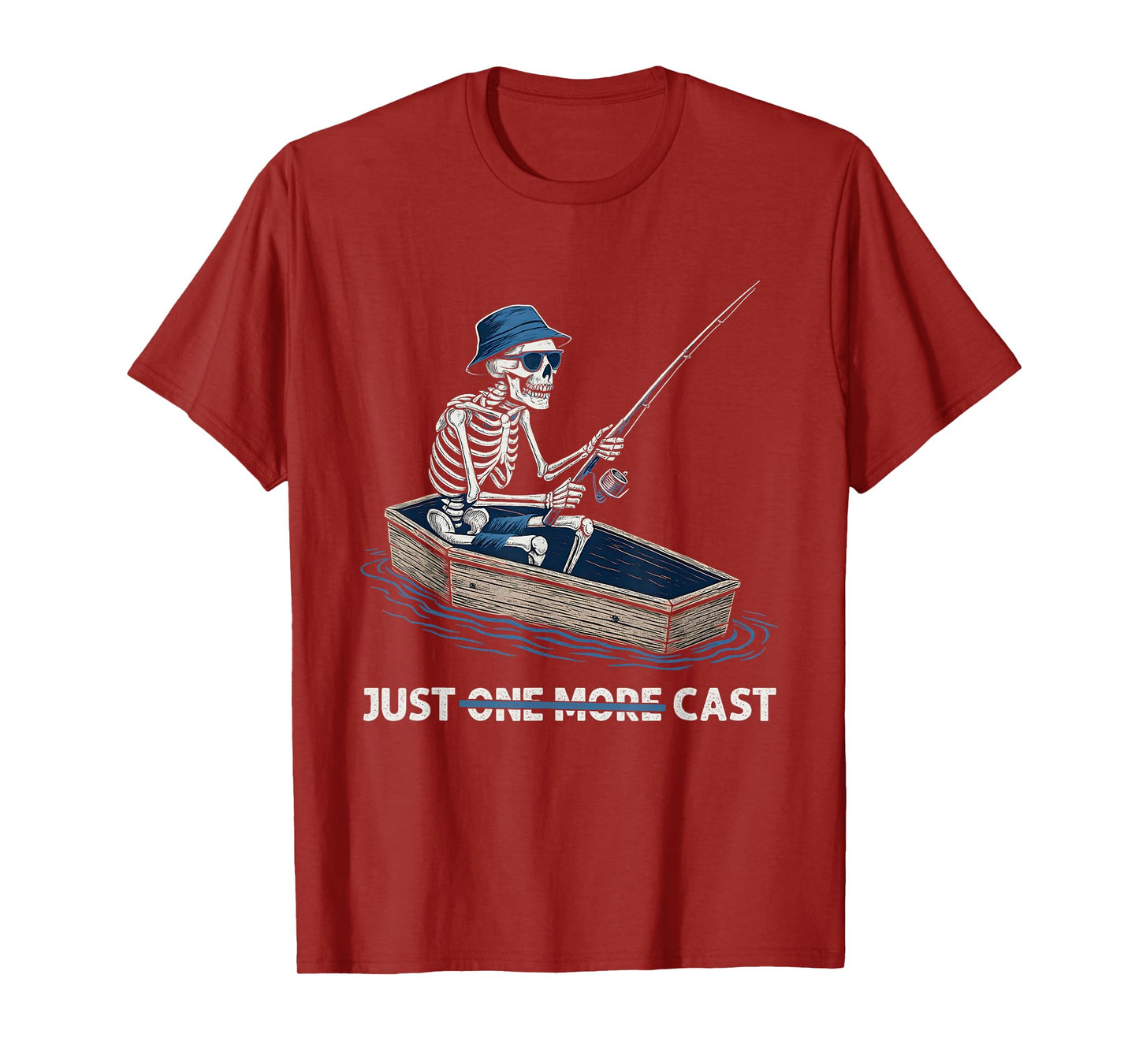 Just Cast Meme Funny Quote Skeleton Fishing Joke Novelty T-Shirt