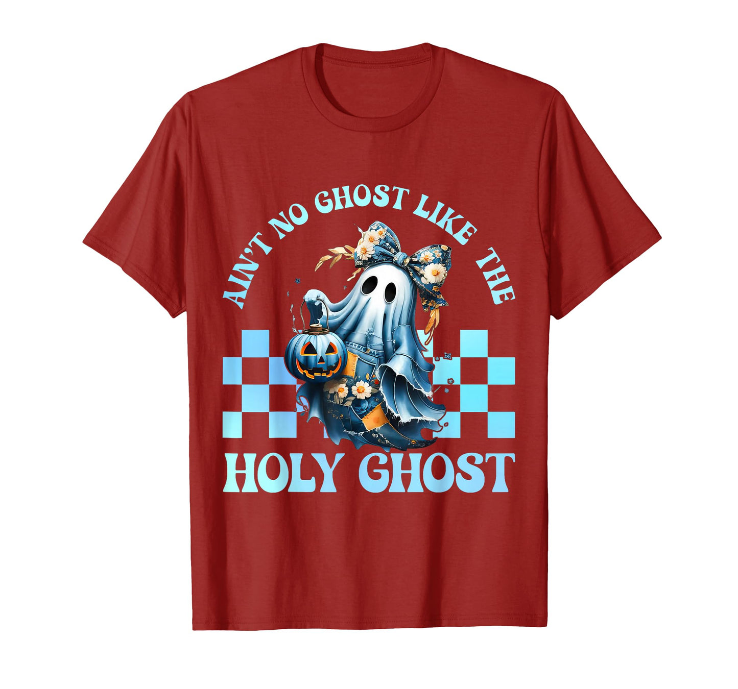 Aint No Ghost Like The Holy Ghost Funny Christian Halloween T-Shirt