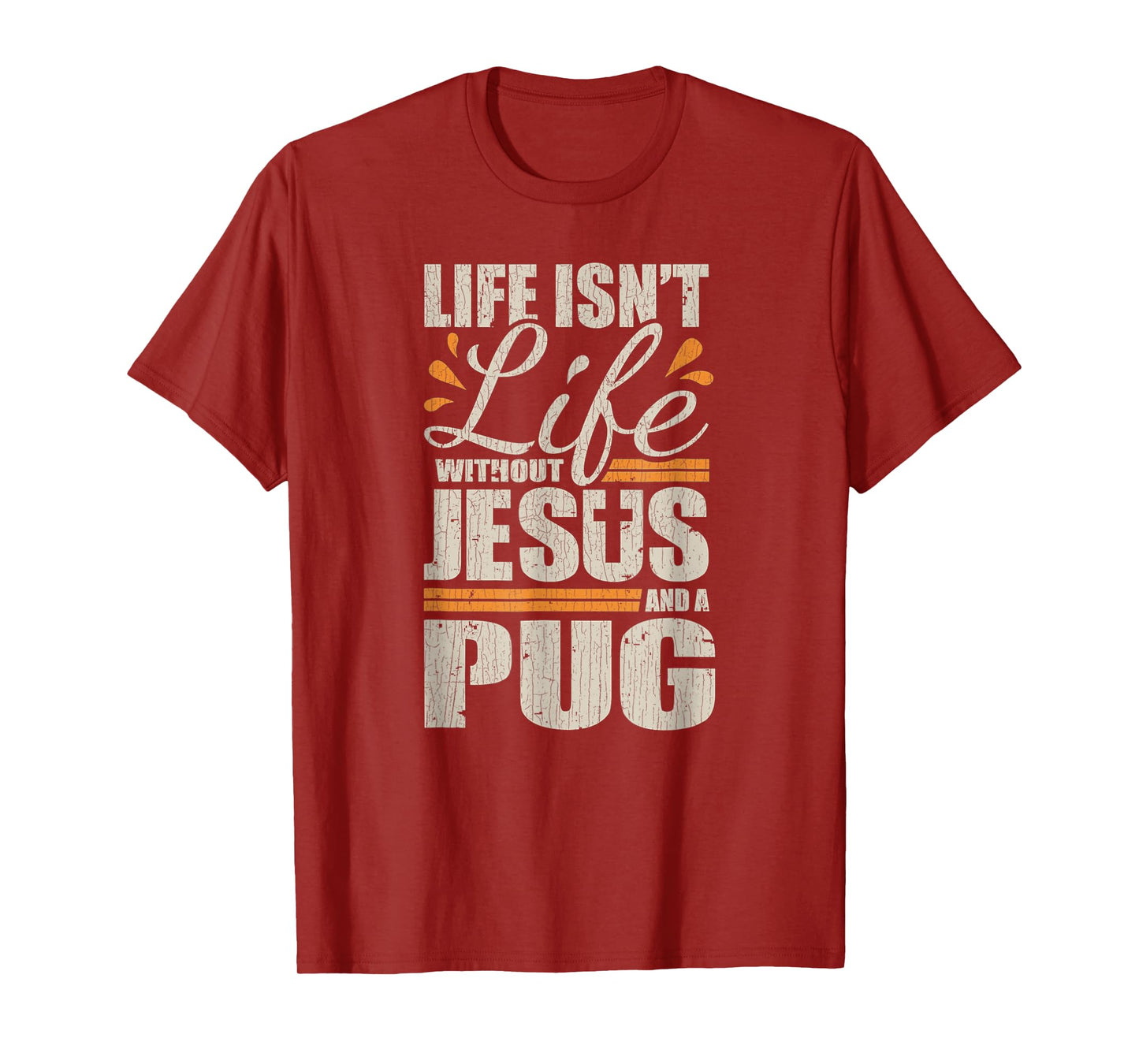 Vintage Retro Christian Pug Shirt Life with Jesus and a Pug T-Shirt
