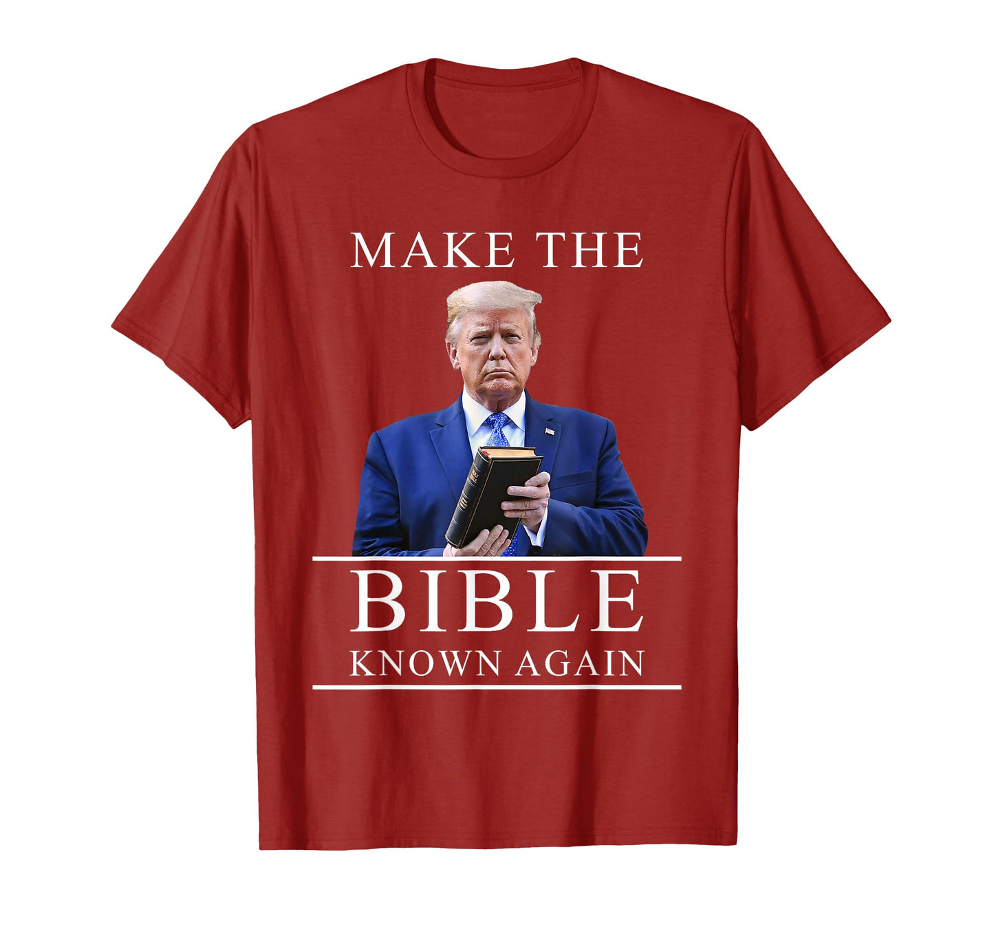 Make The Bible Known Again – President Trump Christian T-Shirt