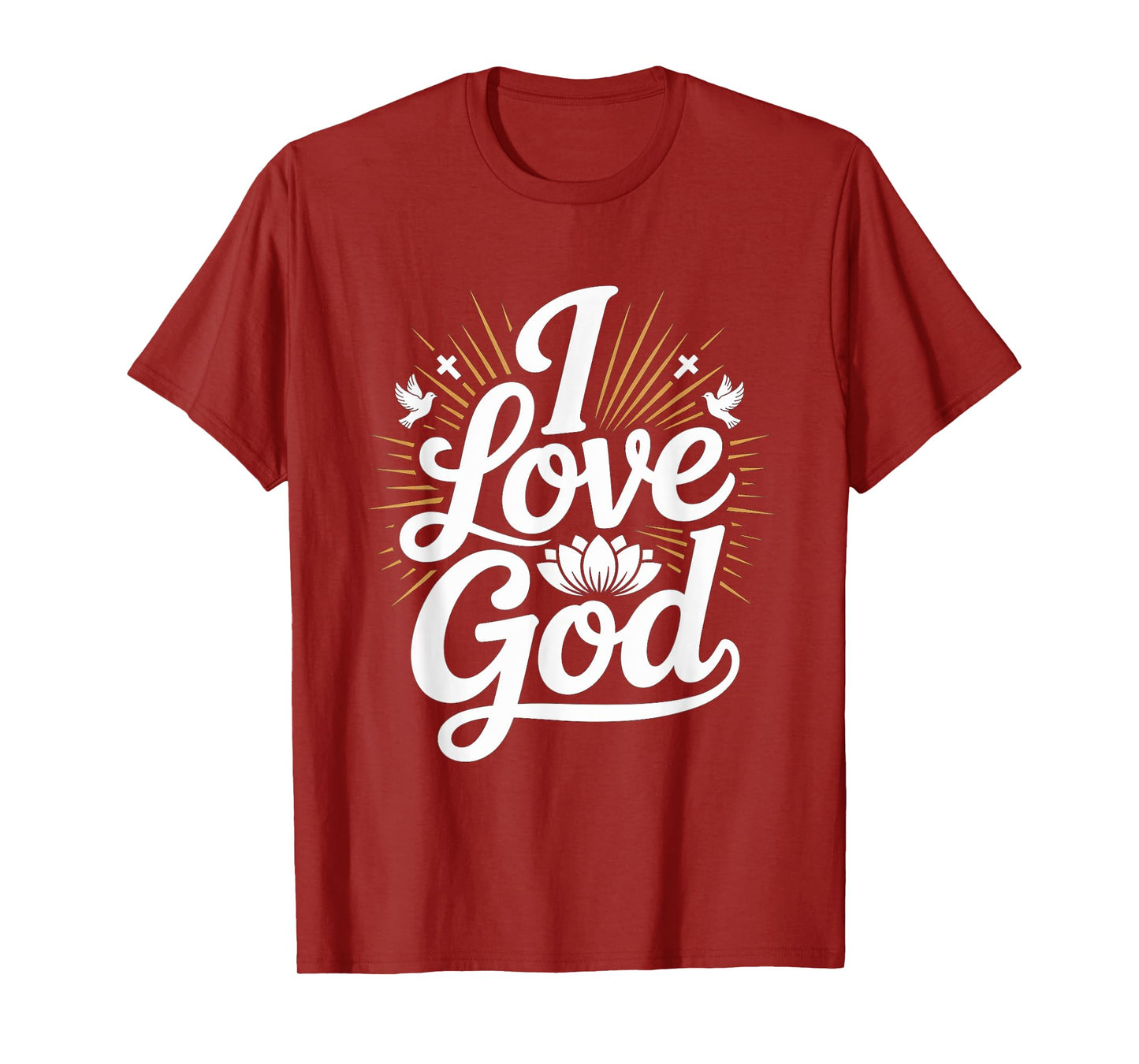 I Love God Faithful Devotion Design T-Shirt