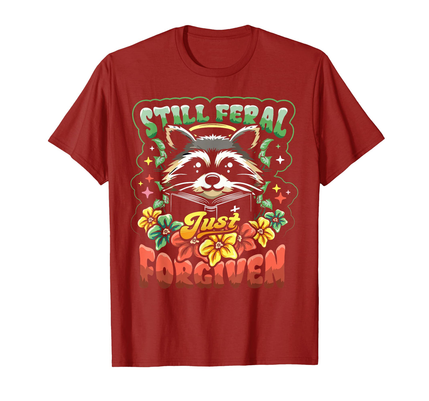 Religious Christian Raccoon Still Feral Just Forgiven Faith T-Shirt