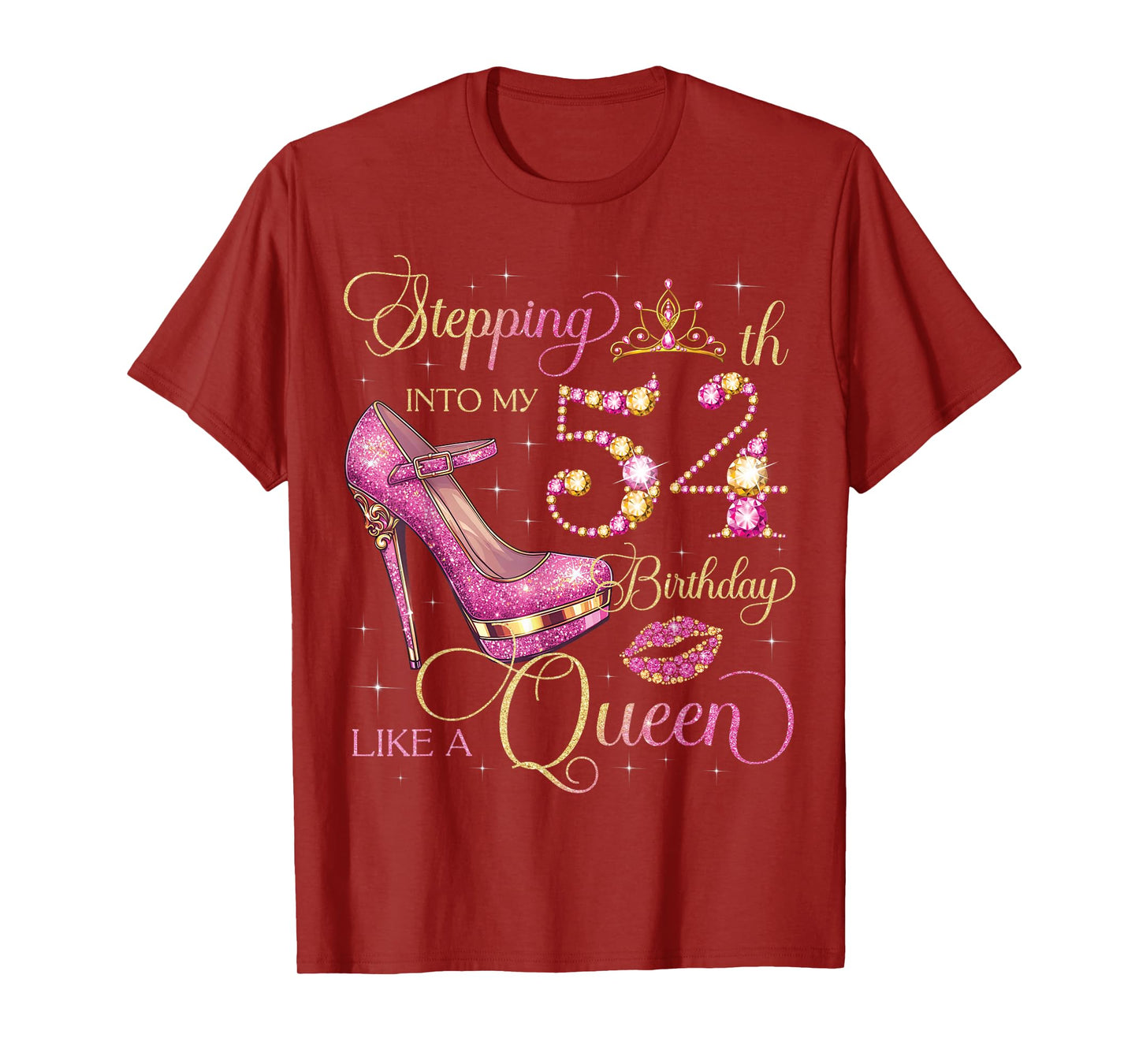 Stepping Into My 54th Birthday Like Queen 54 Years Old Woman T-Shirt