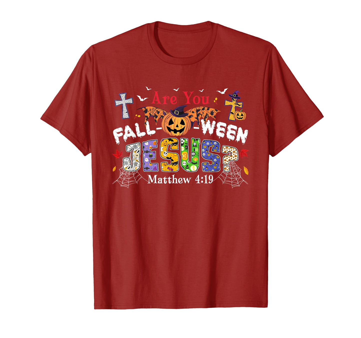Are You Fall-O-Ween Jesus Pumpkin Spooky Halloween Christian T-Shirt