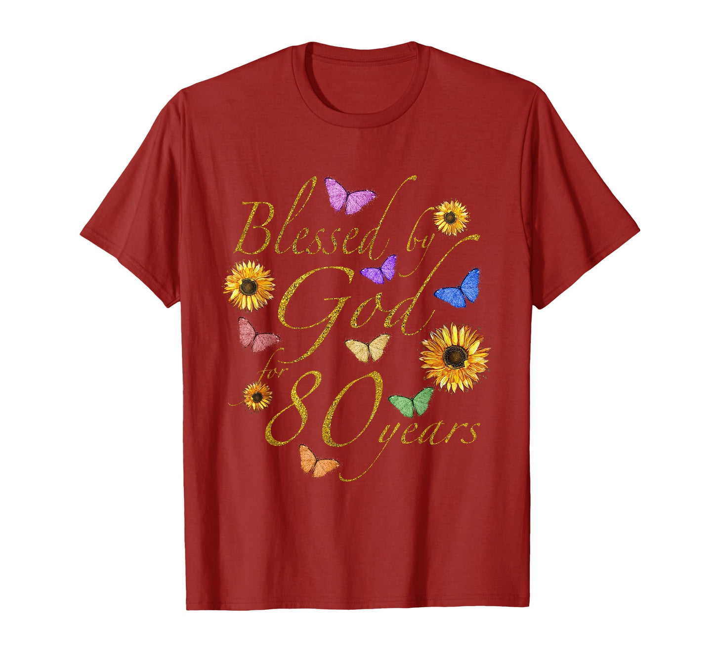 Blessed By God For 80 Year Butterfly Sunflower 80th Birthday T-Shirt