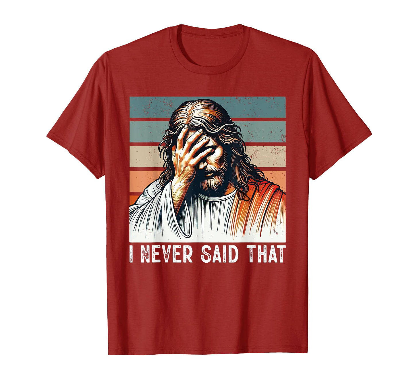 I Never Said That Jesus Funny Saying Christian God Religious T-Shirt
