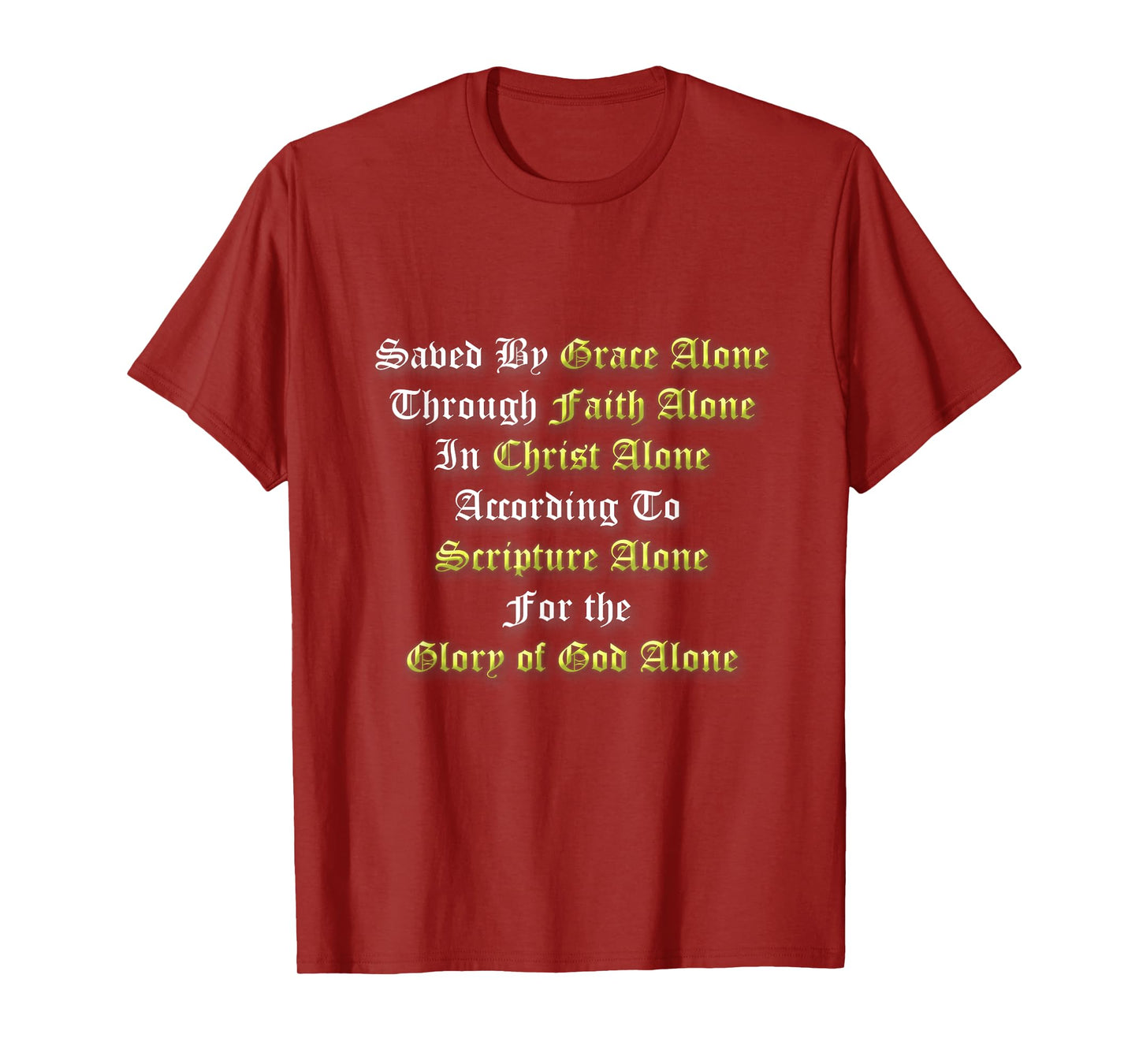 Saved By Grace Alone Through Faith Alone 5 Solas Christian T-Shirt