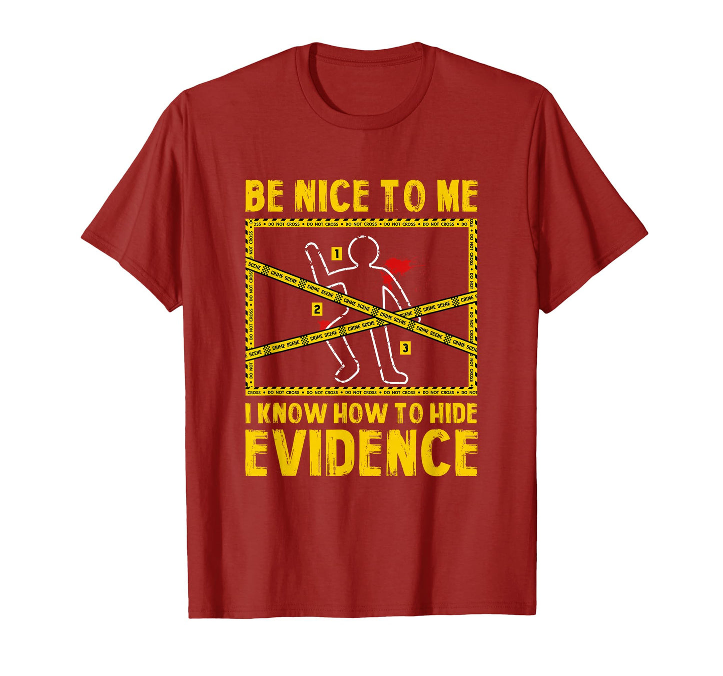 Forensic Scientist Funny Saying Crime Scene Investigation T-Shirt