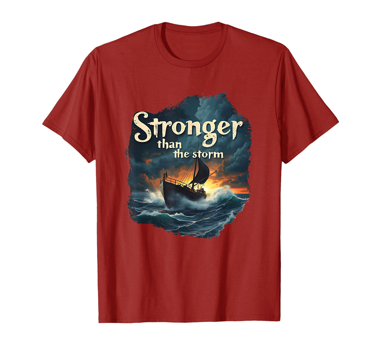 Stronger Than The Storm Christian Faith Motivational T-Shirt