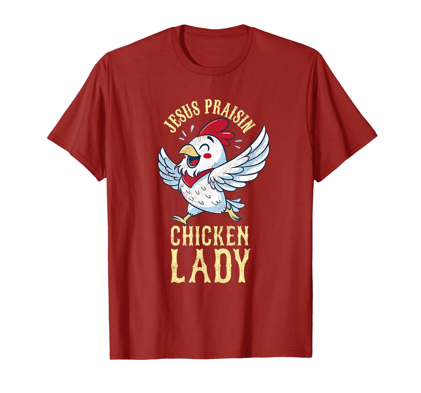Chicken Running And Jesus Praisin Funny Faith Chicken Lady T-Shirt