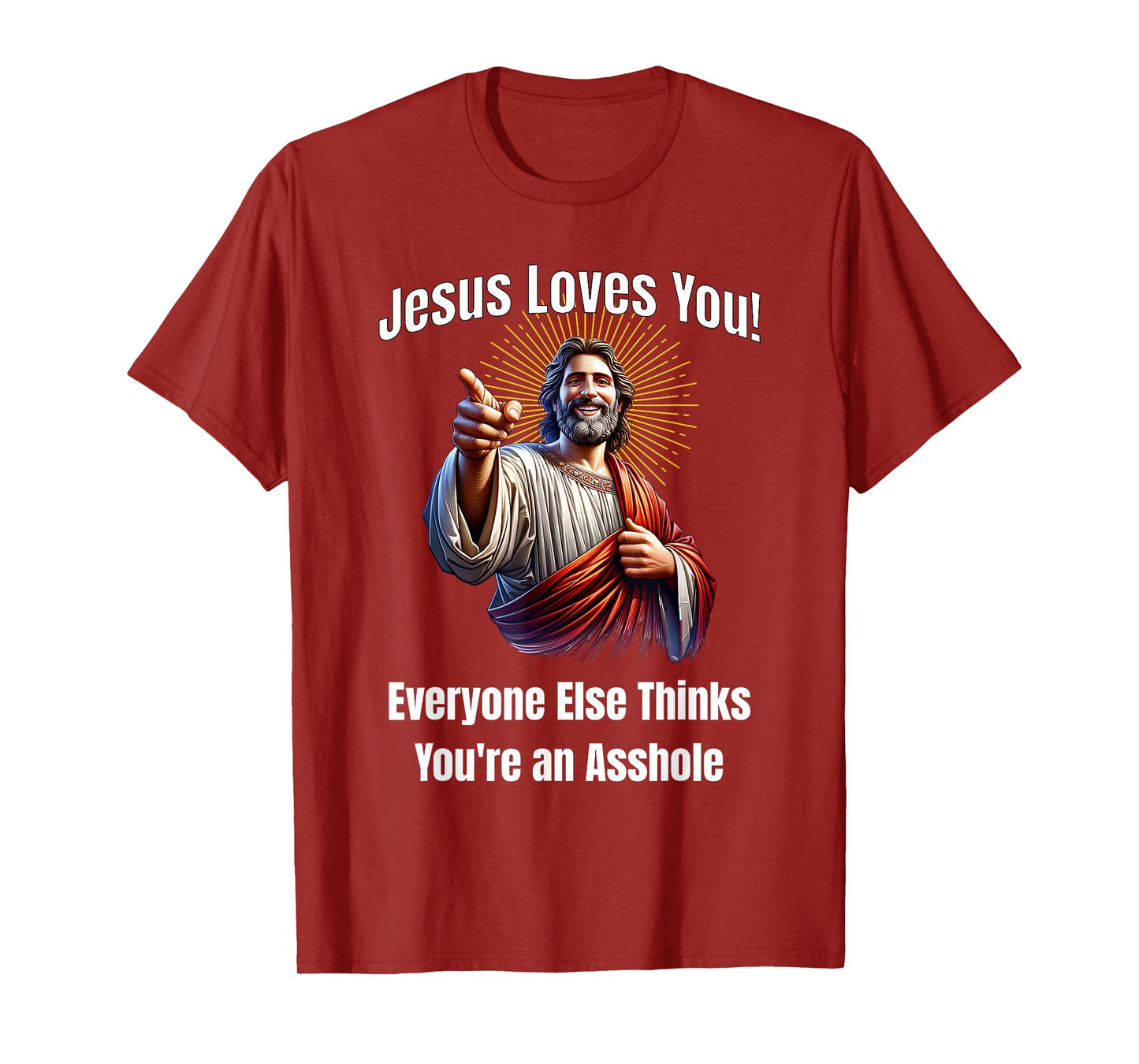 Jesus Loves You Funny Satire Design T-Shirt