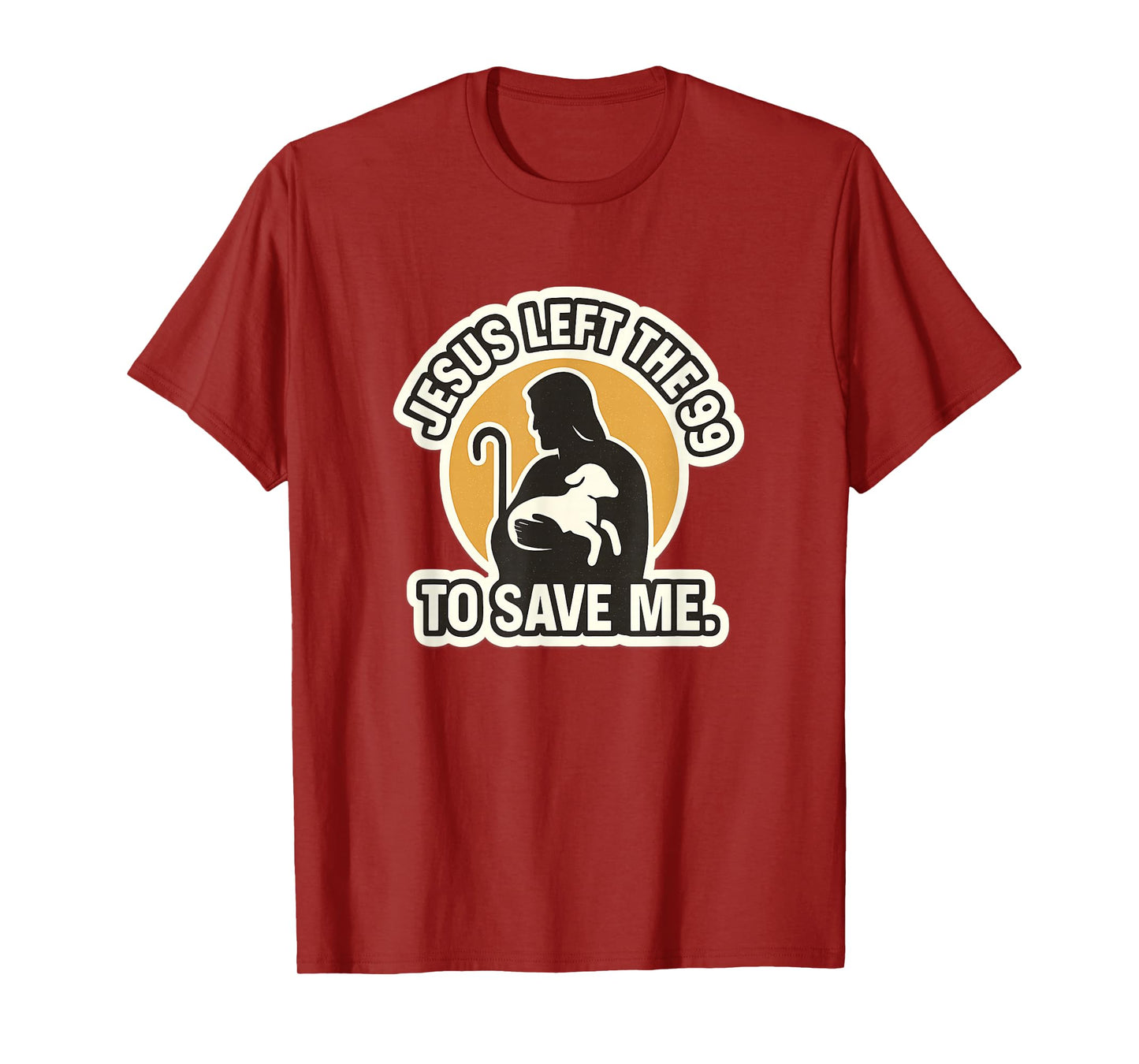 Jesus Left The 99 to Save Me Christian Religious Testimony T-Shirt