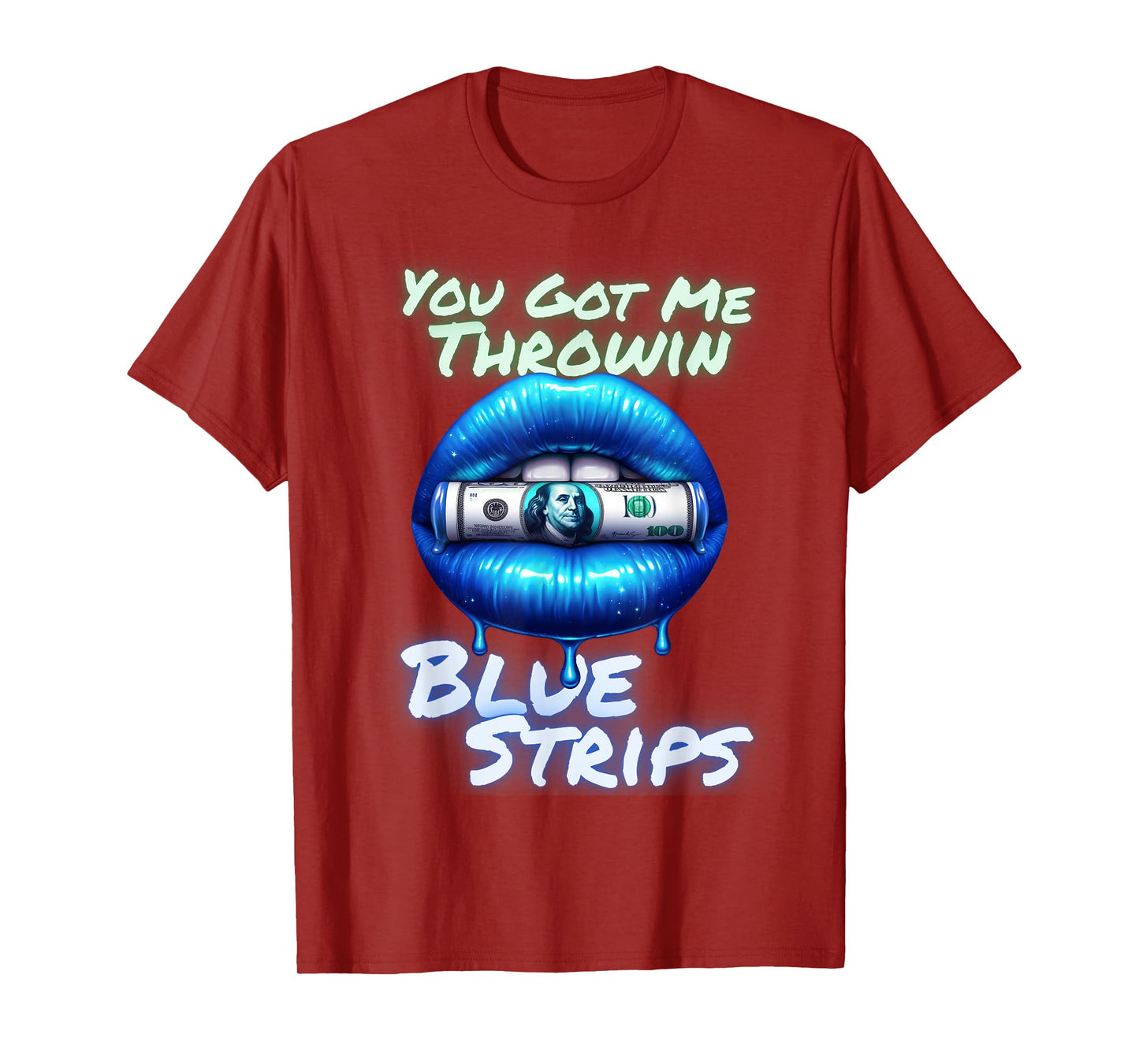 Cute You Got Me Throwin Blue Strips Money Kiss Lips T-Shirt