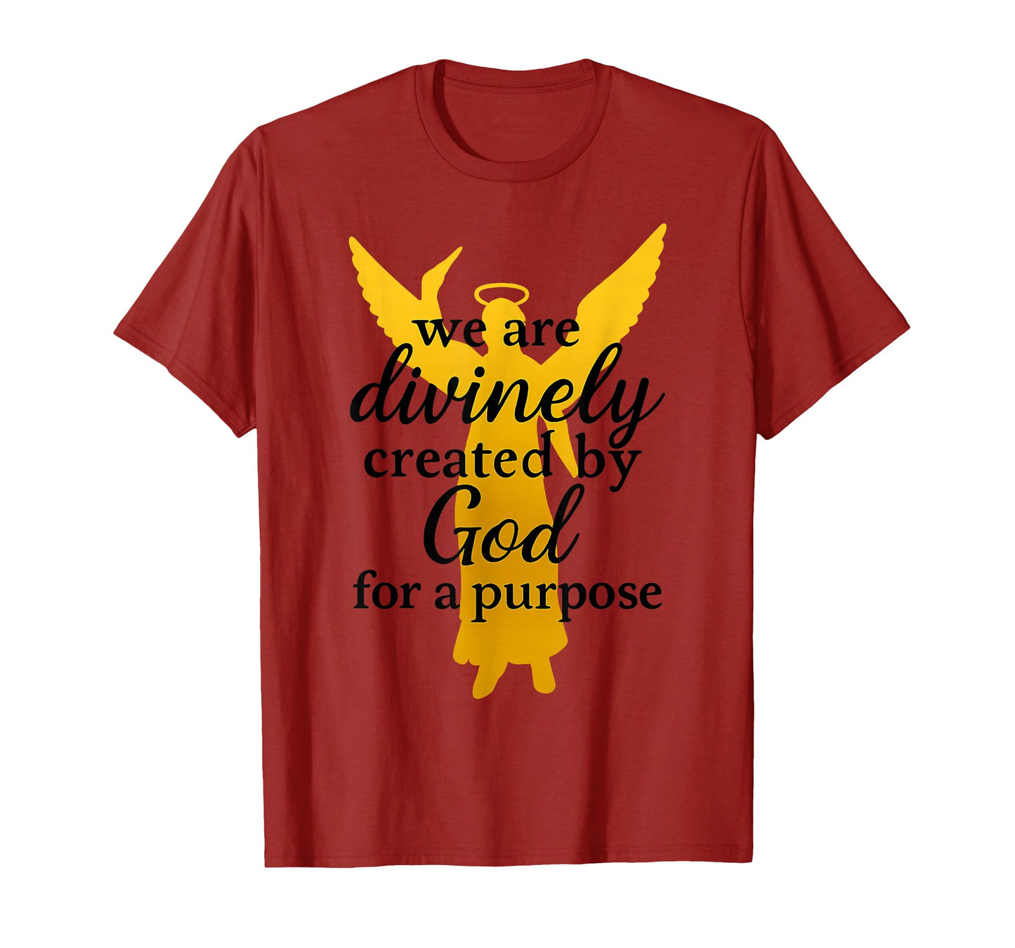 We are Divinely Created by God for A Purpose Winged Angel T-Shirt