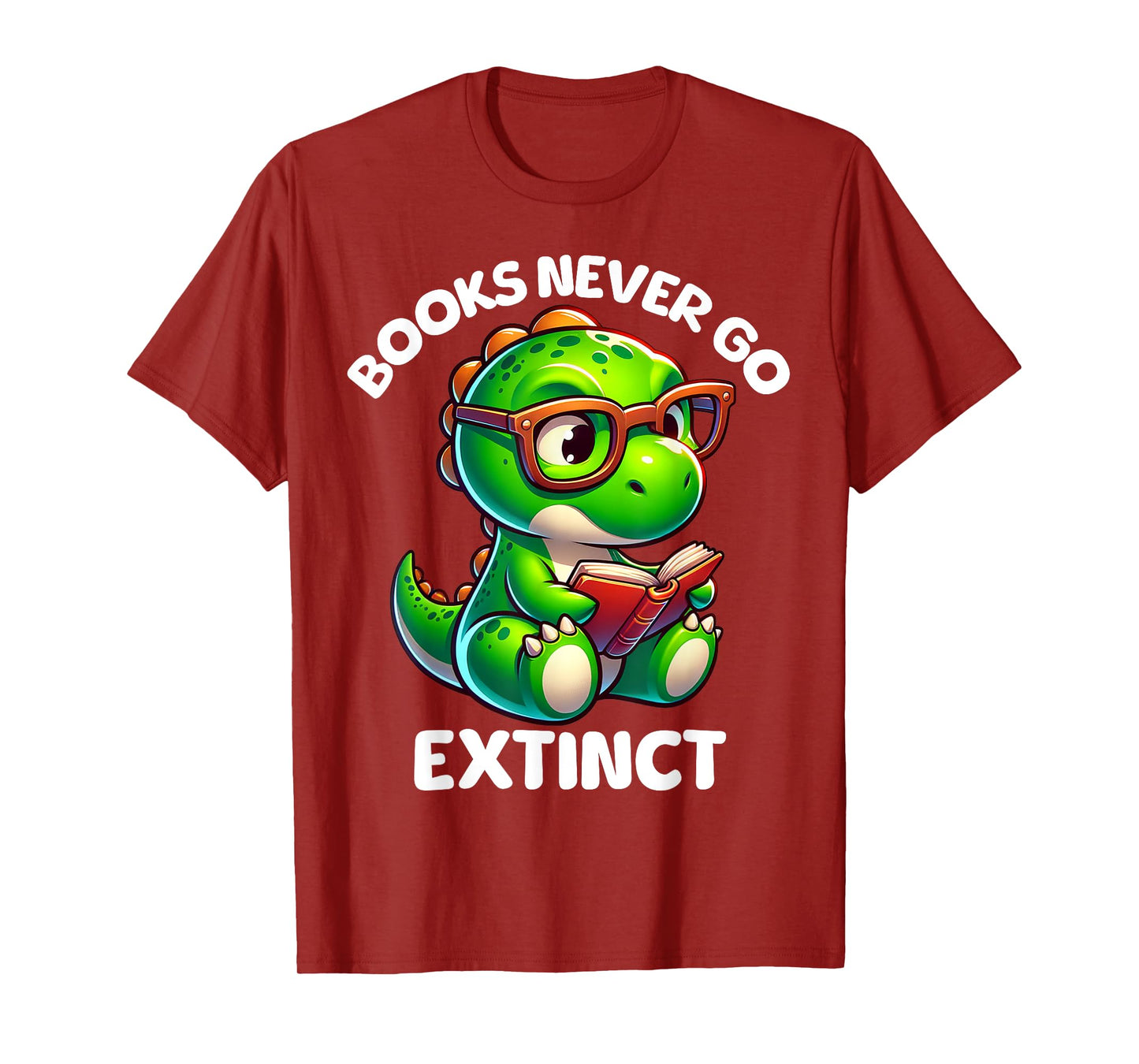 Books Never Go Extinct Funny Reading Dinosaur Bookish Nerdy T-Shirt