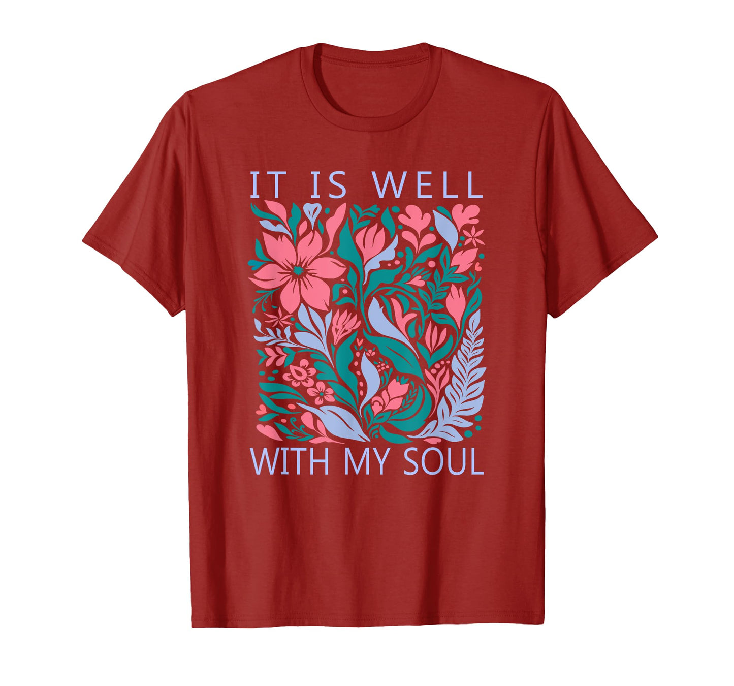 It Is Well With My Soul Christian Gift T-Shirt