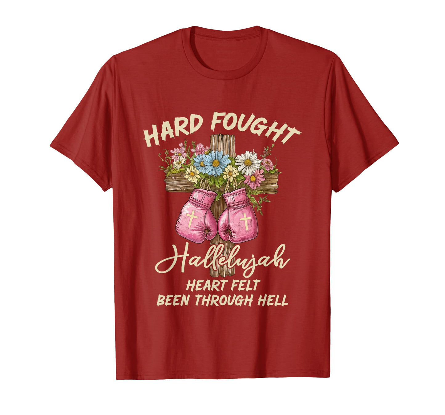 Hard Fought Hallelujah Praise Jesus Christian Faith Fighter T-Shirt