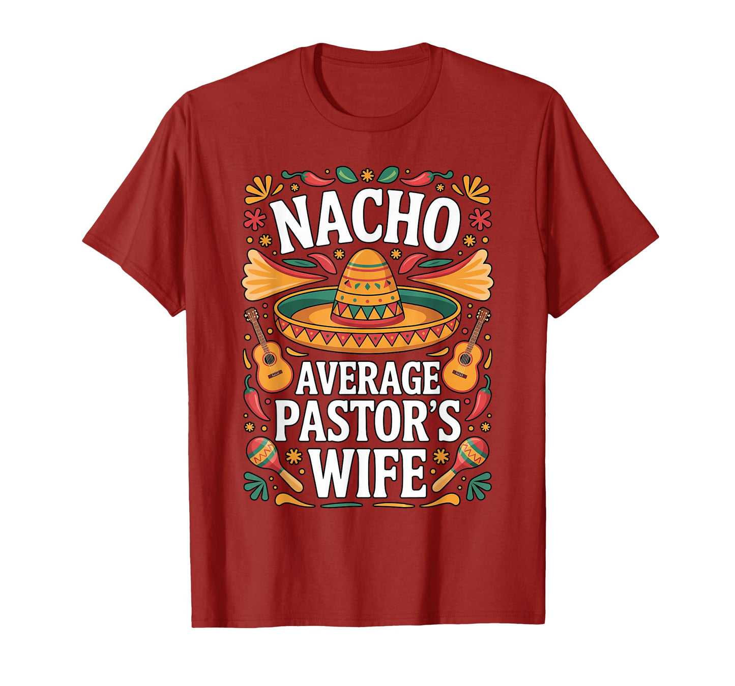 Nacho Average Pastor's Wife Sombrero Funny Fiesta Church T-Shirt