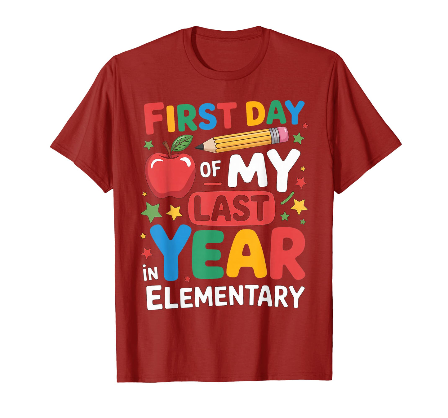First Day of My Last Year in Elementary School Tee for Kids T-Shirt