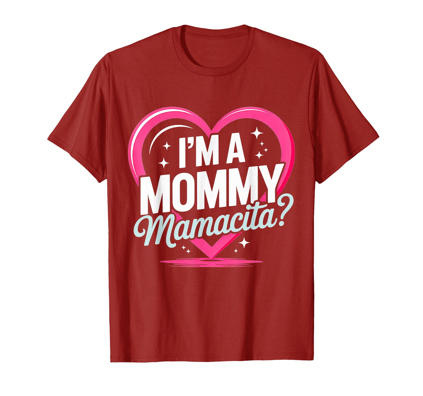 I'm a Mommy Mamacita Funny Huda Love Inspired Island Quotes T-Shirt