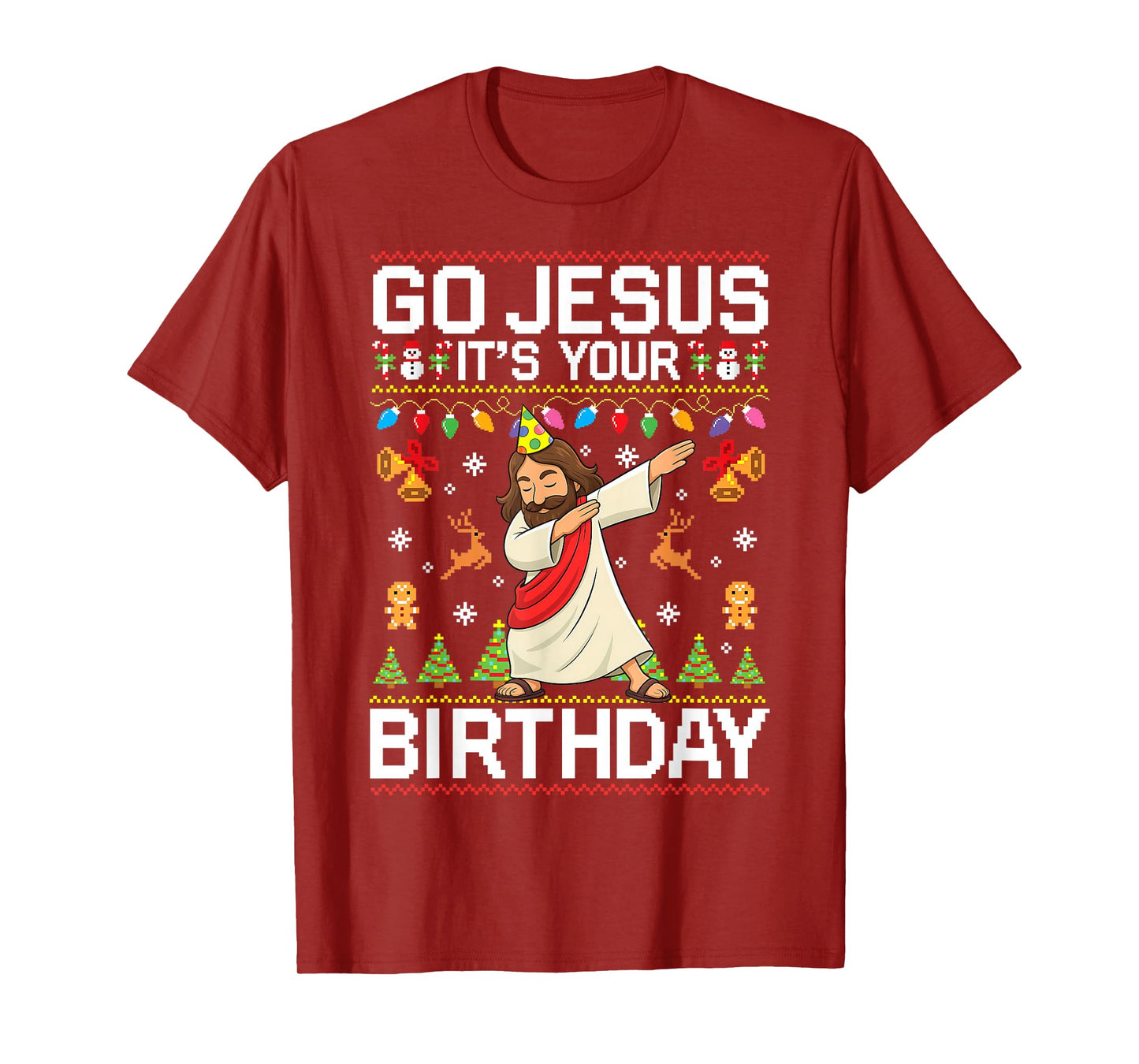 Go Jesus It's Your Birthday Ugly Christmas Sweater Funny T-Shirt