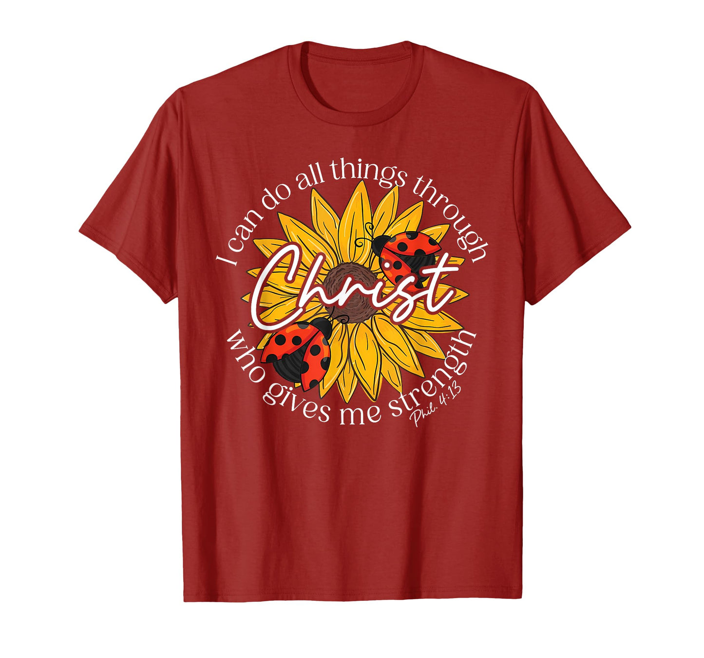Philippians 4;13 Religious Ladybug Strengthens Christian T-Shirt