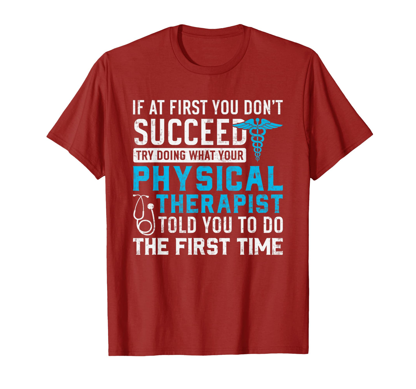Physical Therapist Funny Physio Humor Physical Therapy Quote T-Shirt