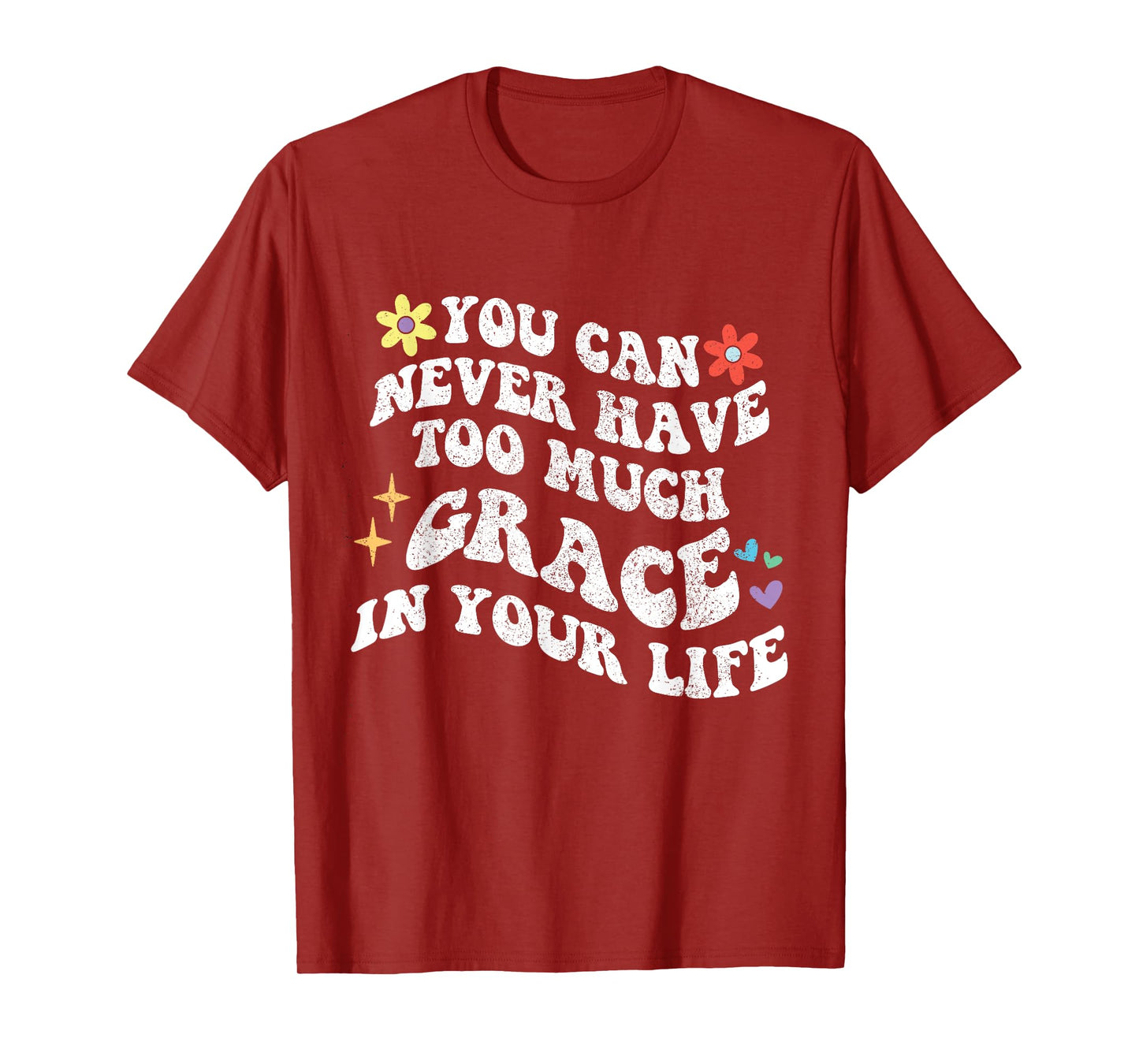 Retro Groovy You Can Never Have Too Much GRACE In Your Life T-Shirt