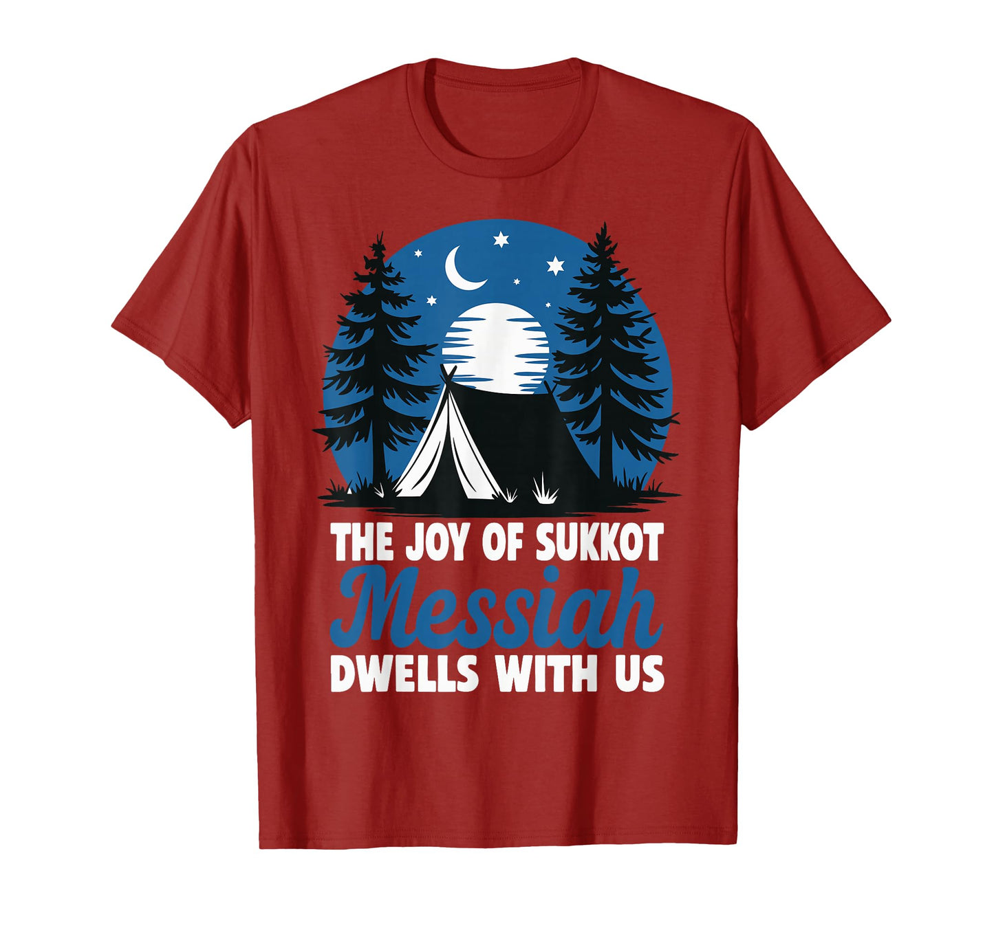The Joy of Sukkot Messiah Dwells with Us Jewish Holiday T-Shirt