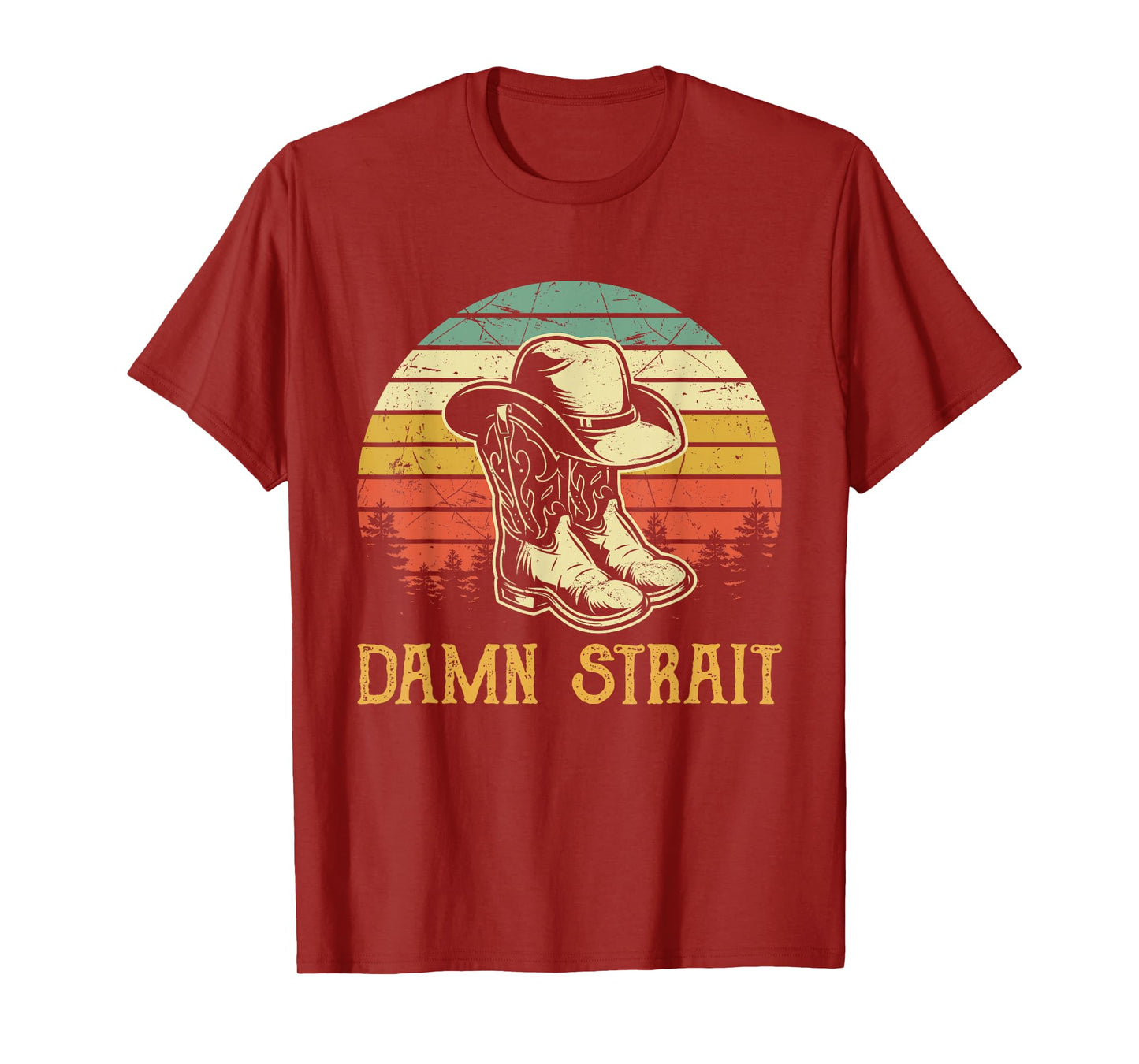 Funny Damn, Cowgirl Cowboy Boots Hat Strait Southern Western T-Shirt