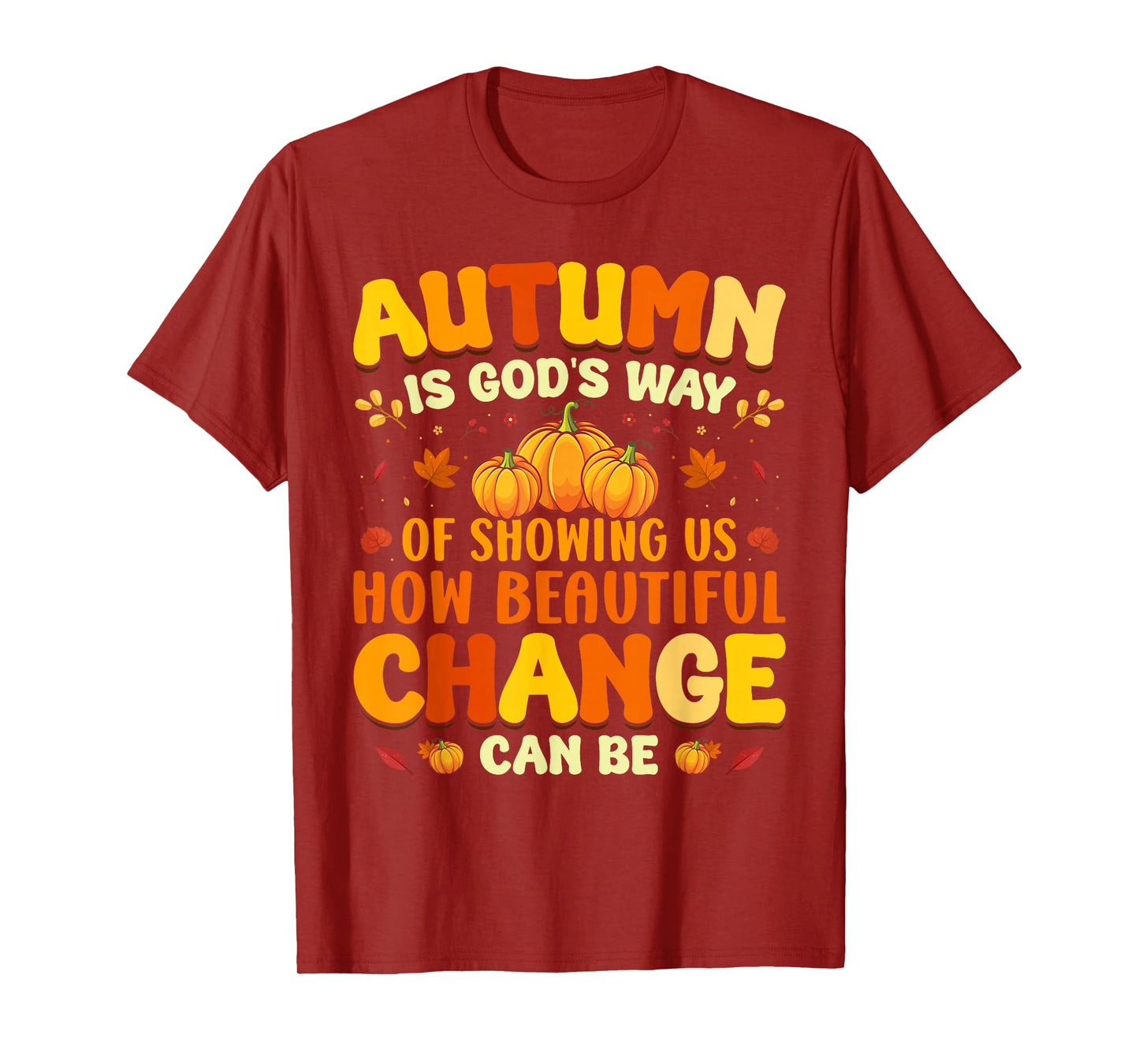 Christian Lover Thanksgiving Autumn Is Gods Way Fall Pumpkin T-Shirt