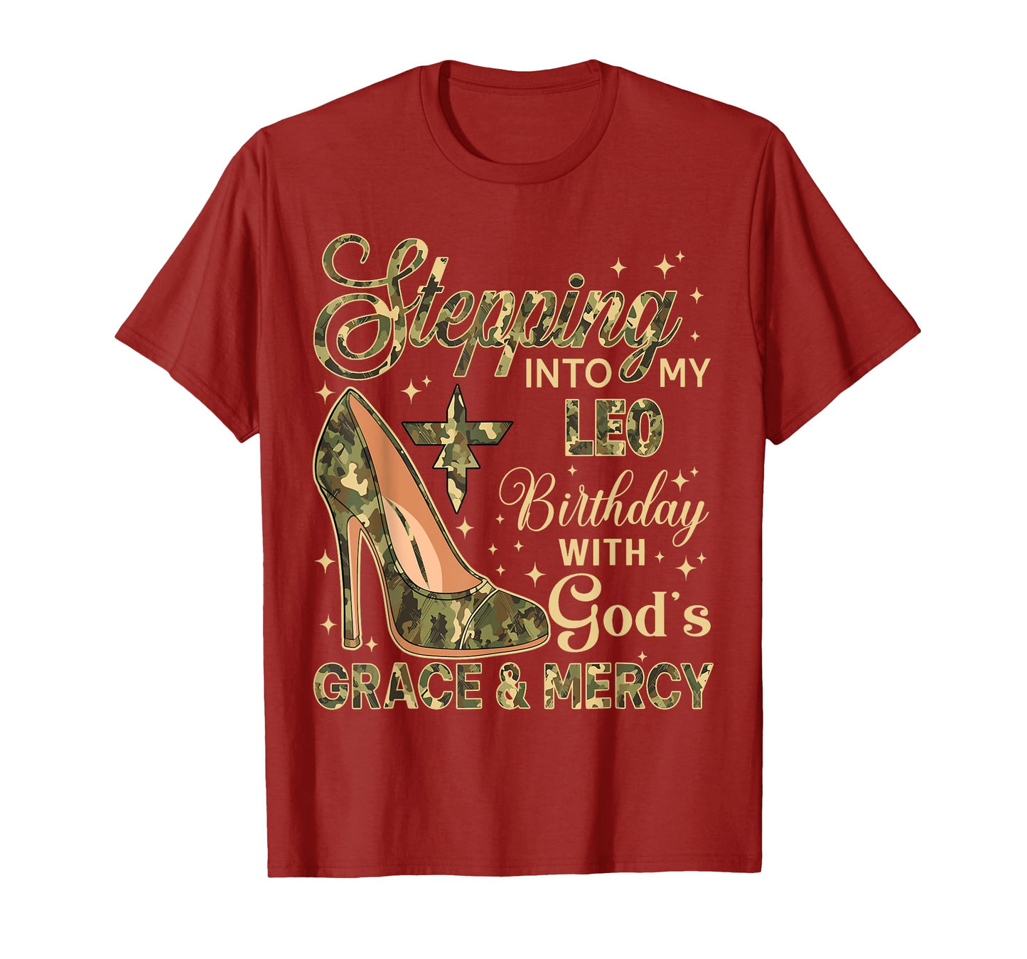 Stepping Into My Leo Birthday with God's Grace Mercy Camo T-Shirt