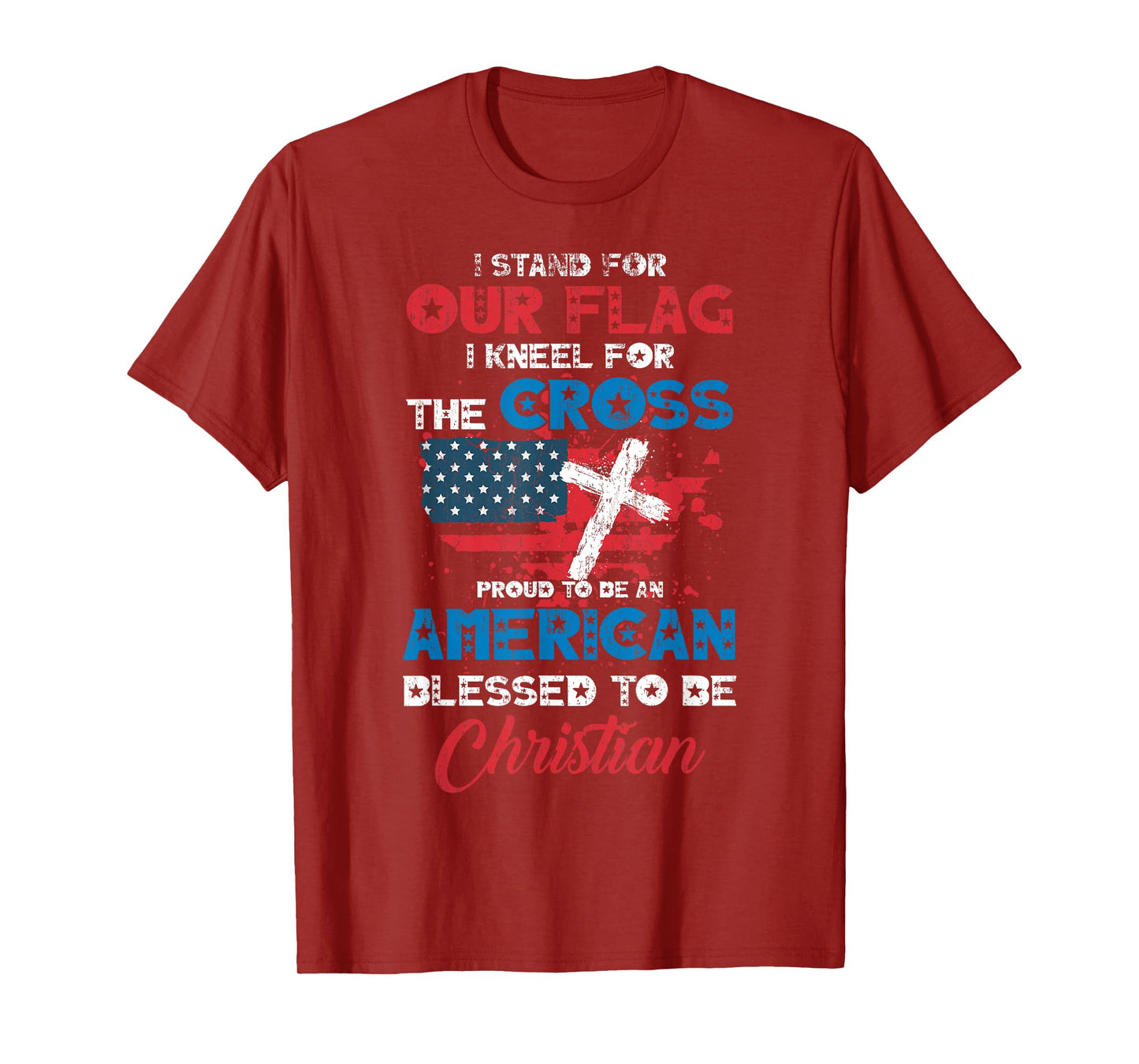 Stand For Flag Kneel For Cross Proud Be American Christian T-Shirt