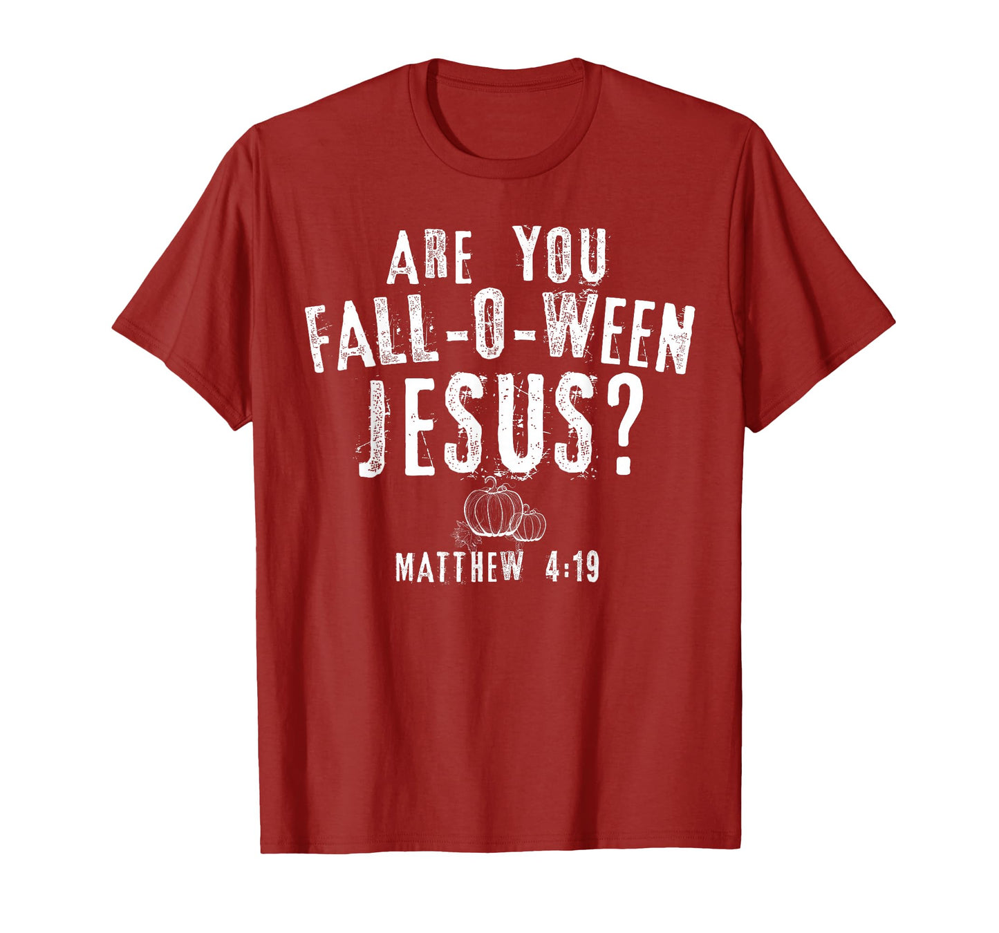 are You Fall-O-Ween Jesus Christian Pumpkins Fall Season T-Shirt