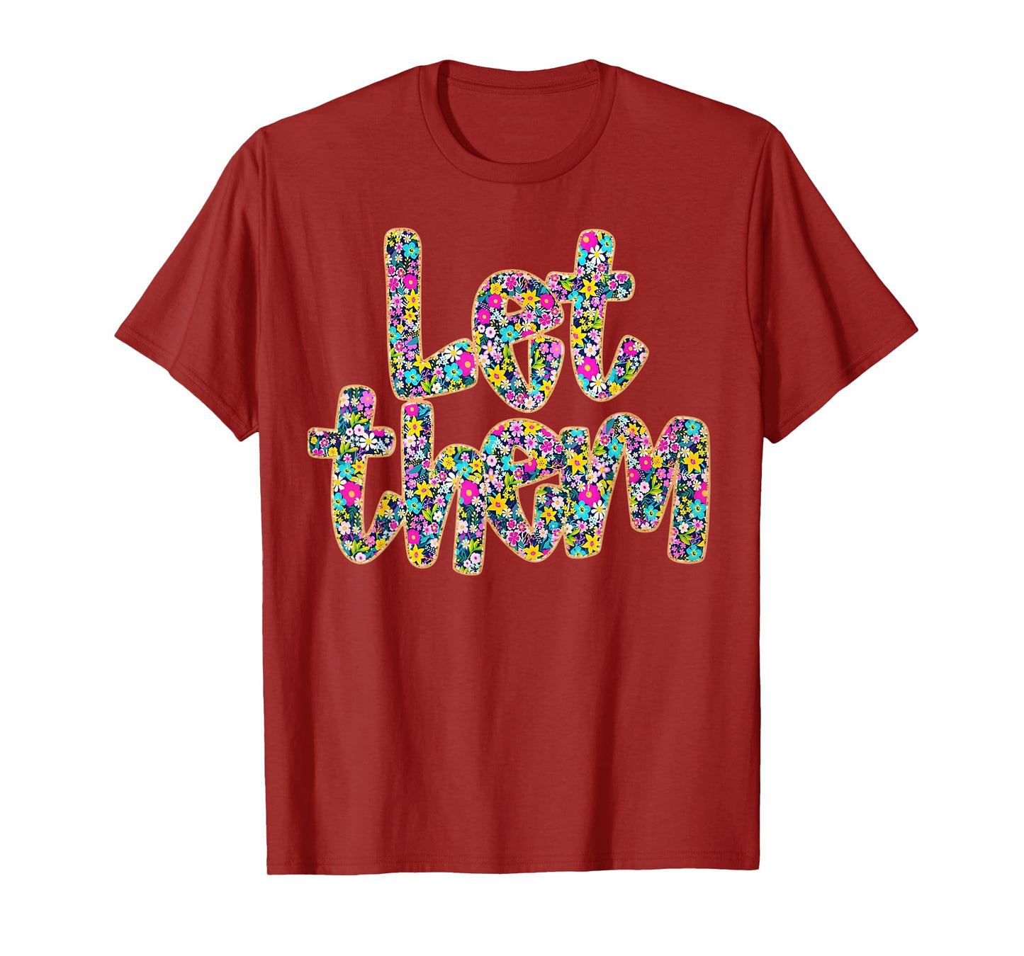 Boho Floral Positive Quote Mental Health Awareness Let Them T-Shirt
