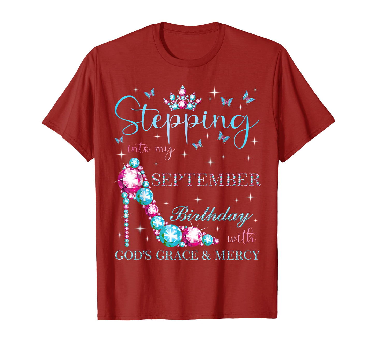 Stepping Into My September Birthday With God's Grace T-Shirt