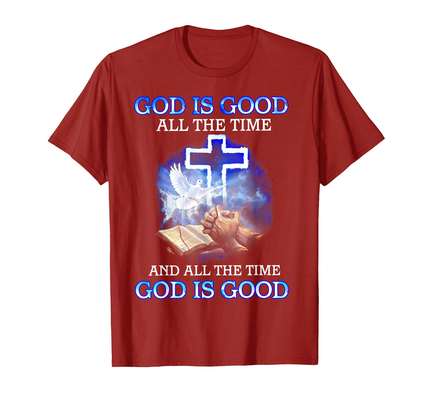 God Is Good All The Time T-Shirt