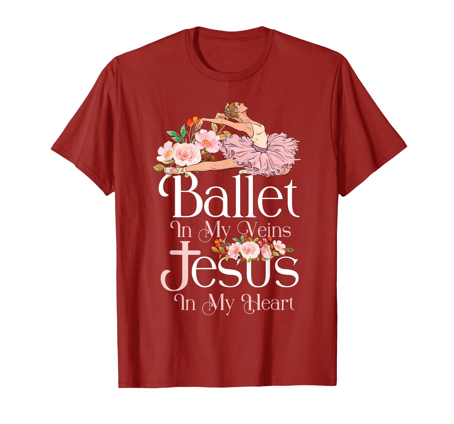 Ballet Dancer Dance Girl Ballerina Jesus Faith Christian T-Shirt