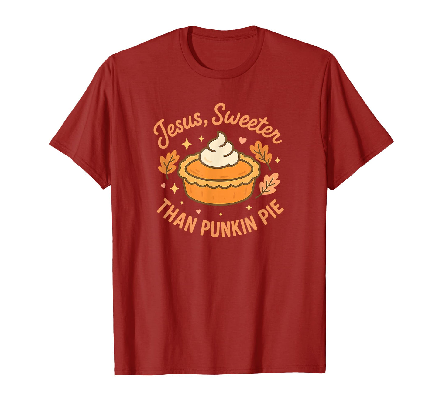 Jesus, Sweeter Than Punkin Pie T-Shirt