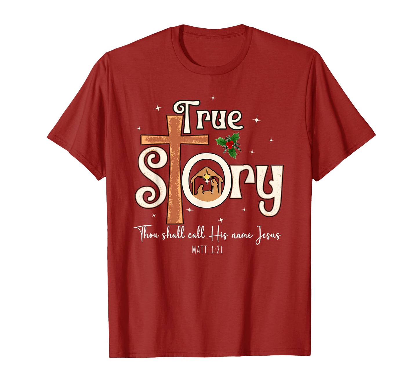 Beautiful A True Story Nativity Christian Christmas T-Shirt