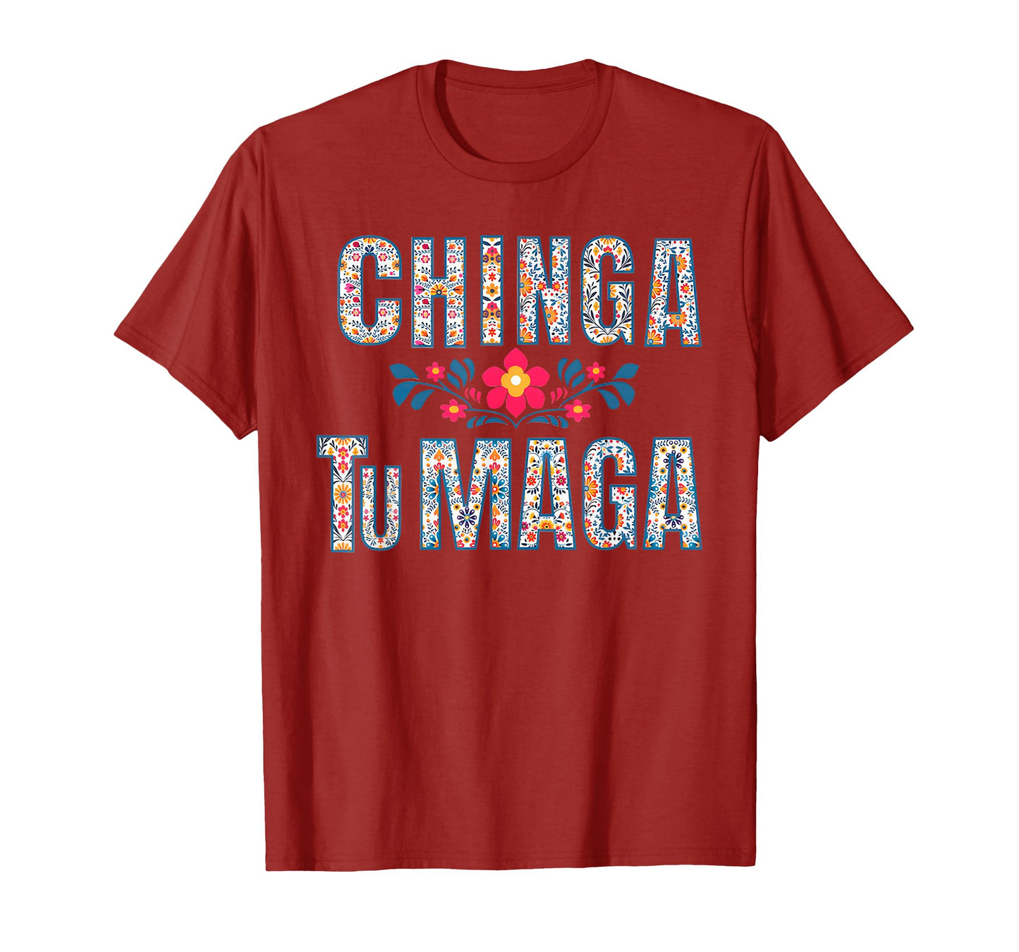 Chinga Tumaga Immigrants Rights T-Shirt