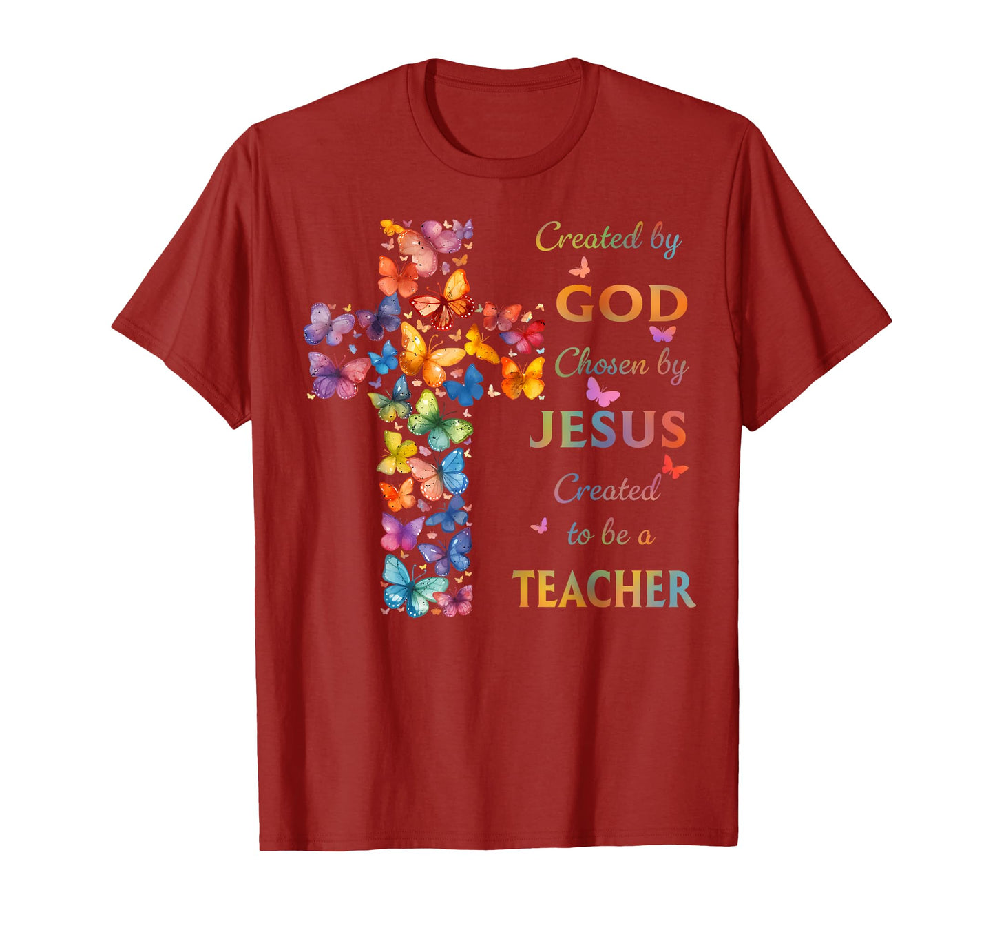 Created By God Called To Teach Butterfly Cross Christian T-Shirt