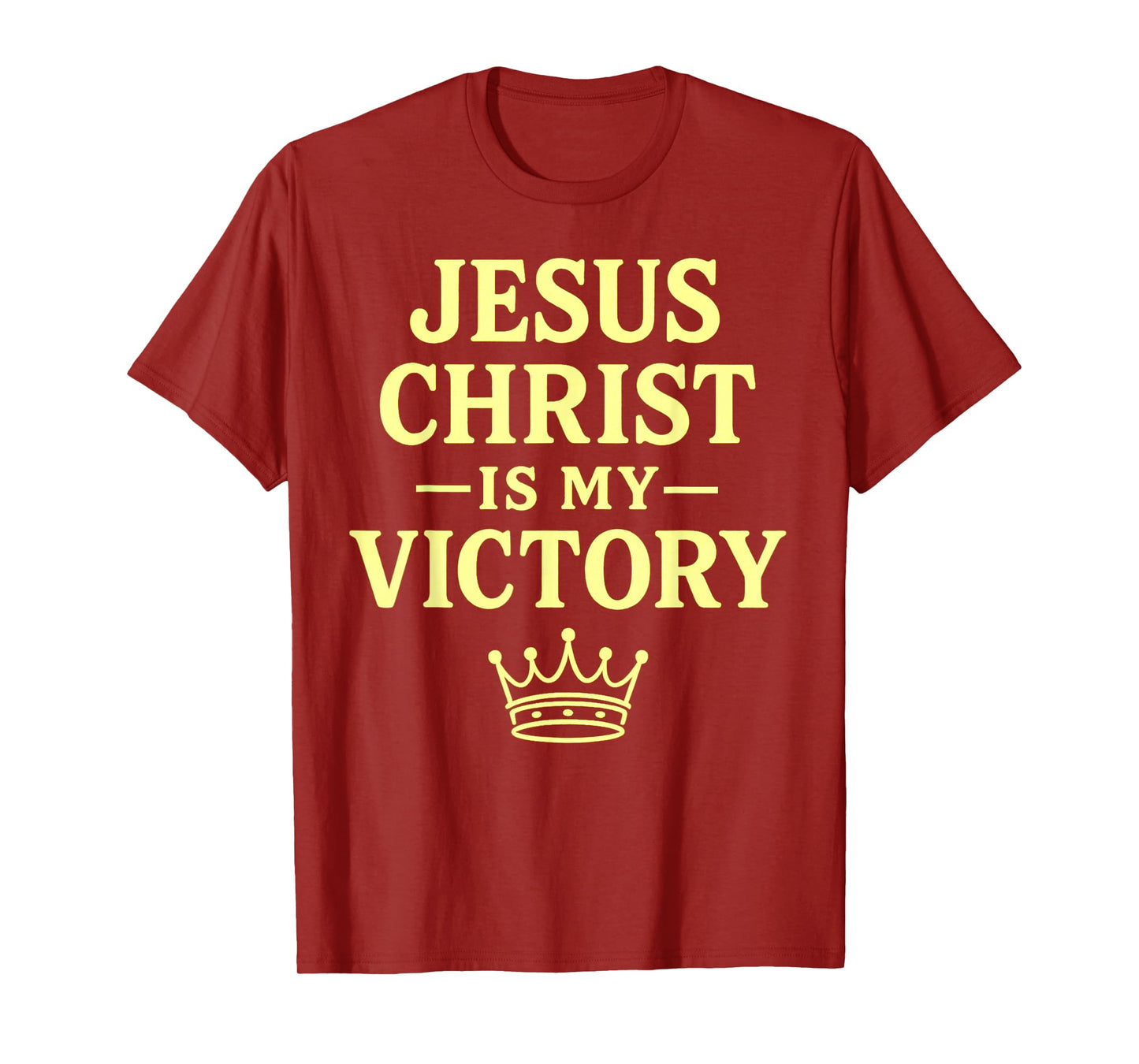 Jesus Christ is My Victory Crown Design T-Shirt